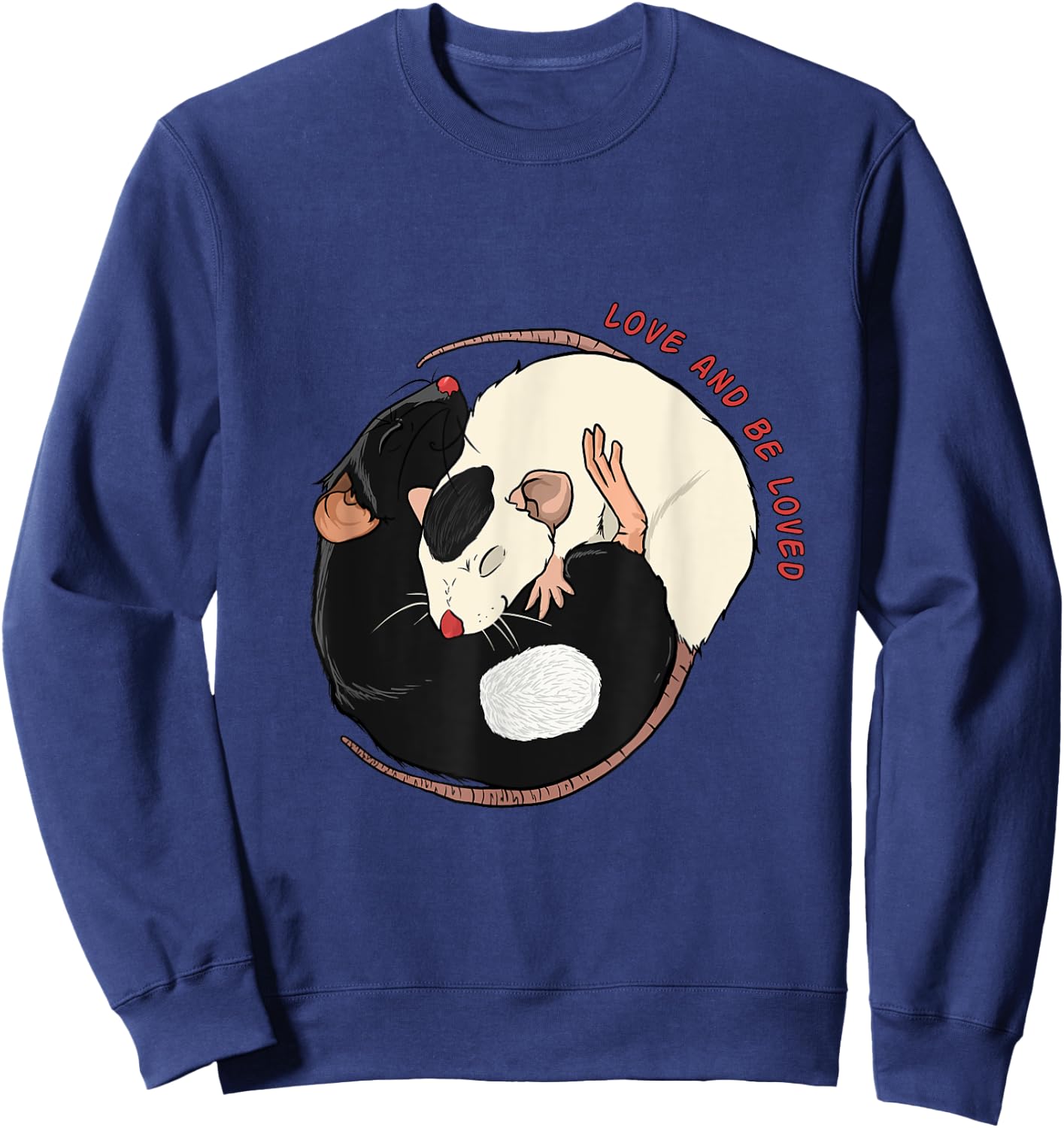 Love and be Loved Gift for Rodent, Rats & Mouses Lovers Sweatshirt - Sweatshirt | Navy