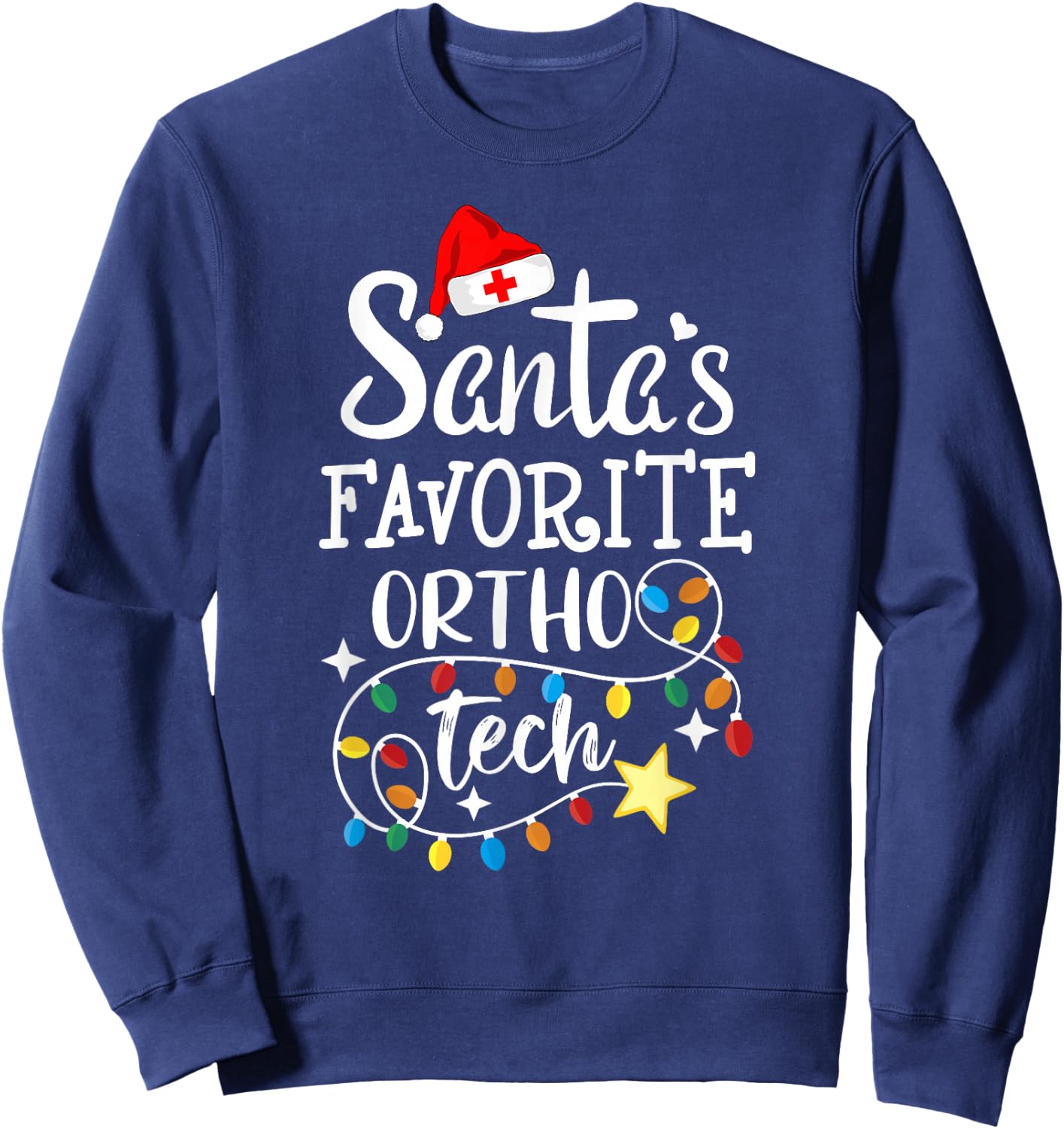 Christmas Orthopedic Technician Santa's Favorite Ortho Tech Sweatshirt - Sweatshirt | Navy