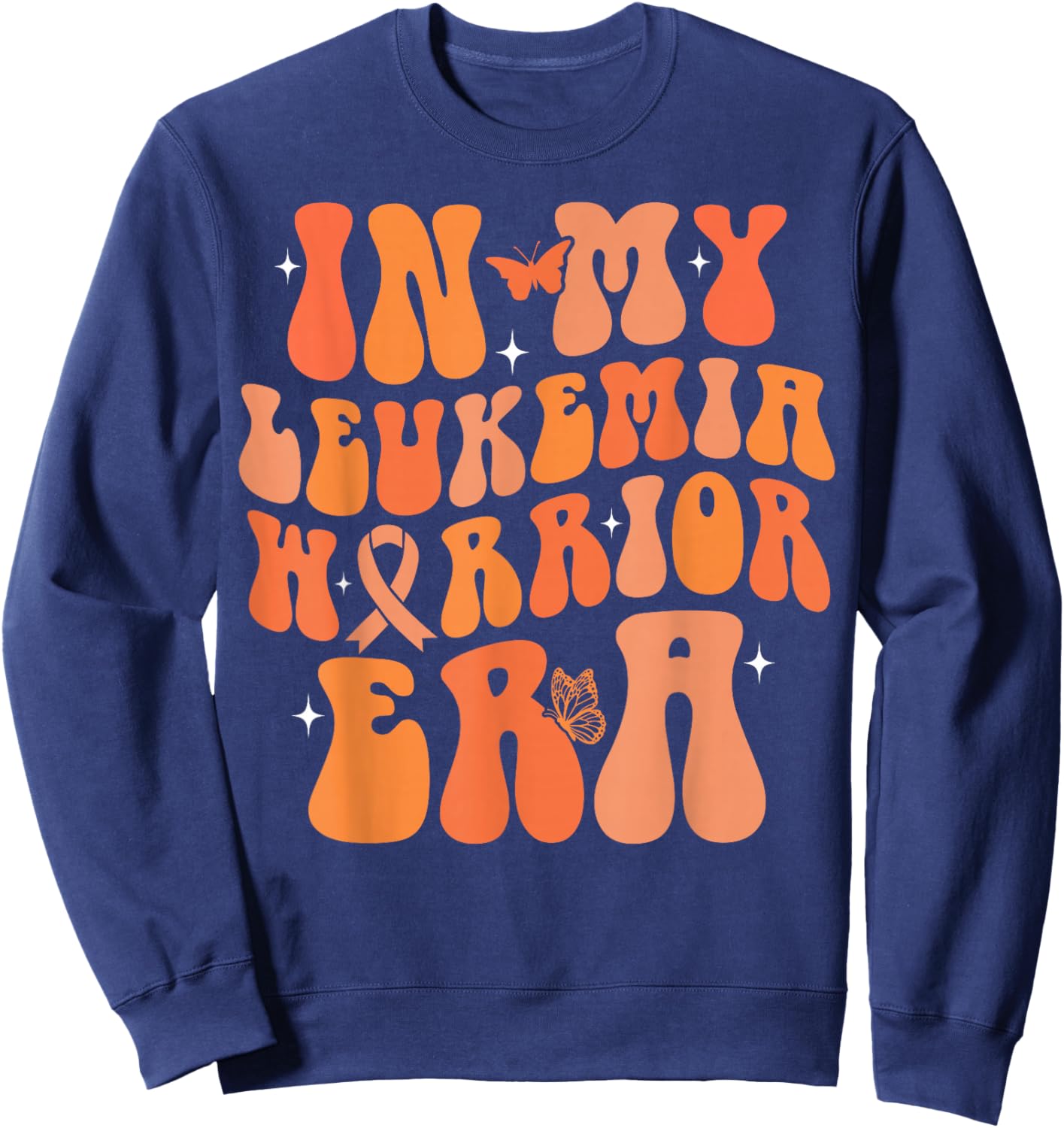 Groovy Leukemia Cancer Awareness Women In My Leukemia Warrior Era Leukemia Awareness Orange Ribbon Sweatshirt - Sweatshirt | Navy