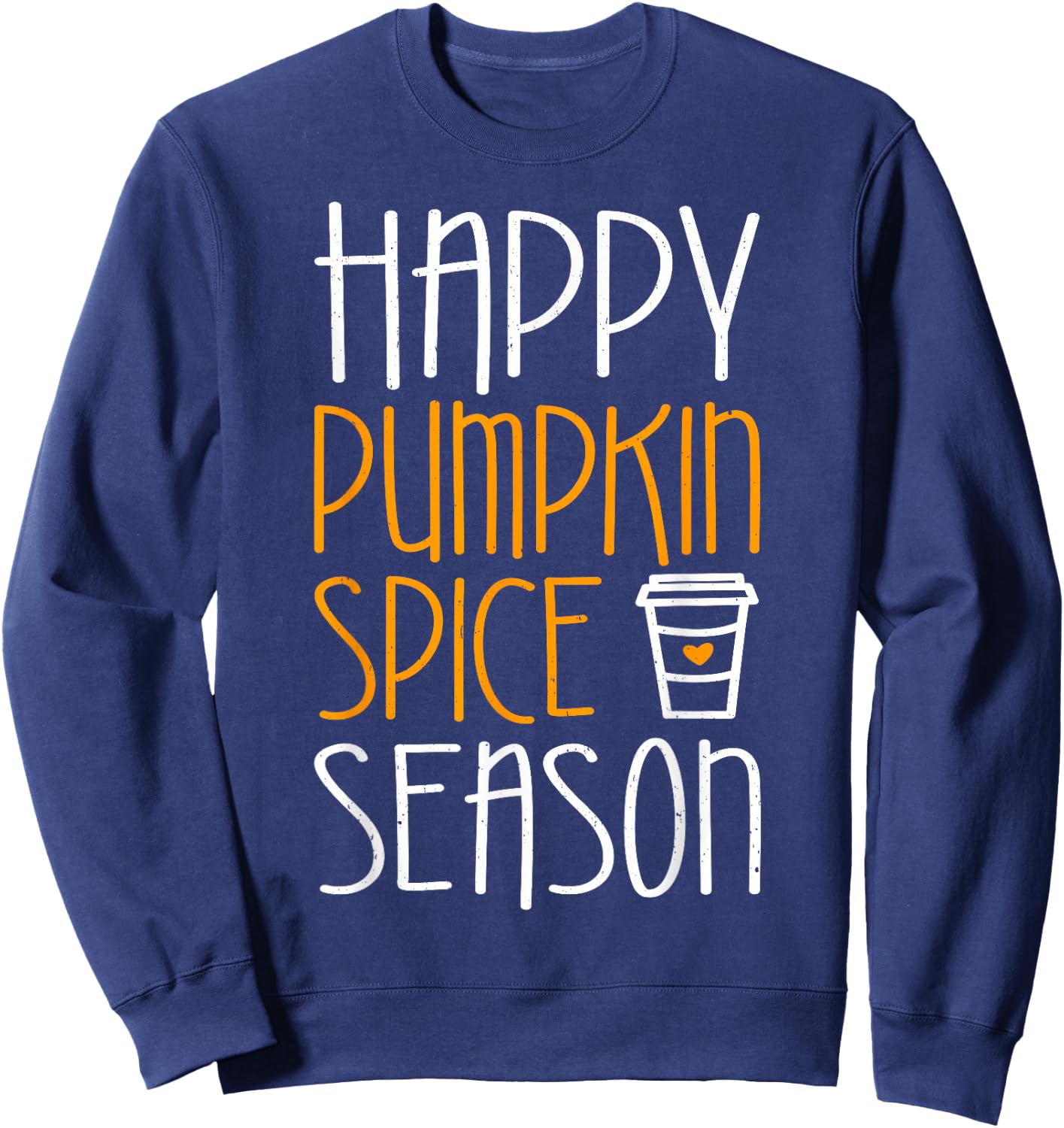 Happy Pumpkin Spice Season Shirt Men Women Kids Fall Season Sweatshirt - Sweatshirt | Navy