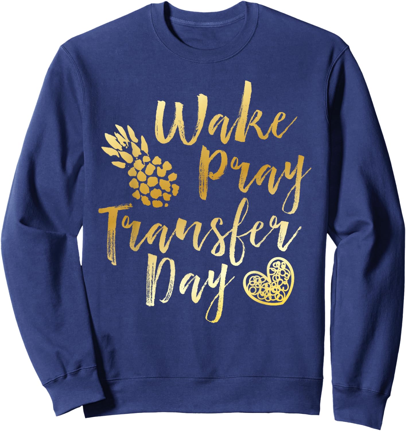 Wake Pray Transfer Day - Positive Vibes Sweatshirt - Sweatshirt | Navy
