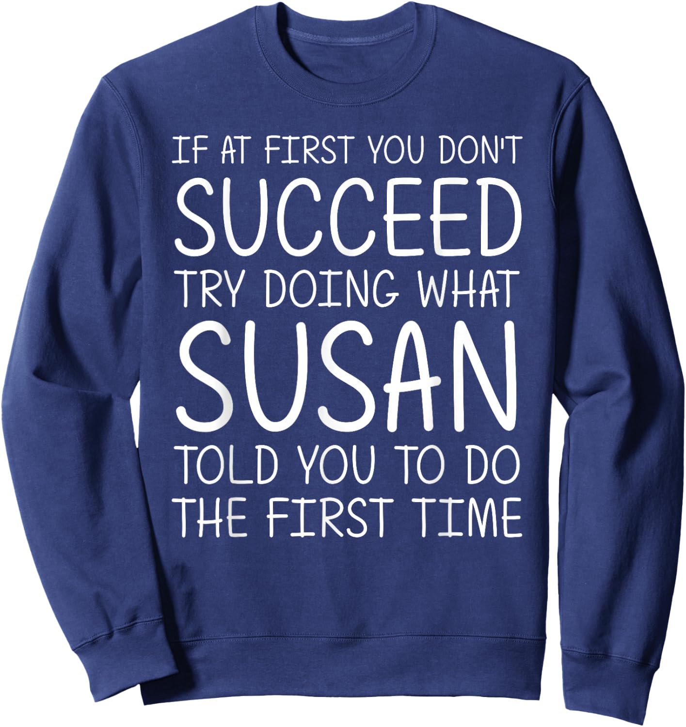 Susan Gift Name Personalized Birthday Funny Christmas Joke Sweatshirt - Sweatshirt | Navy