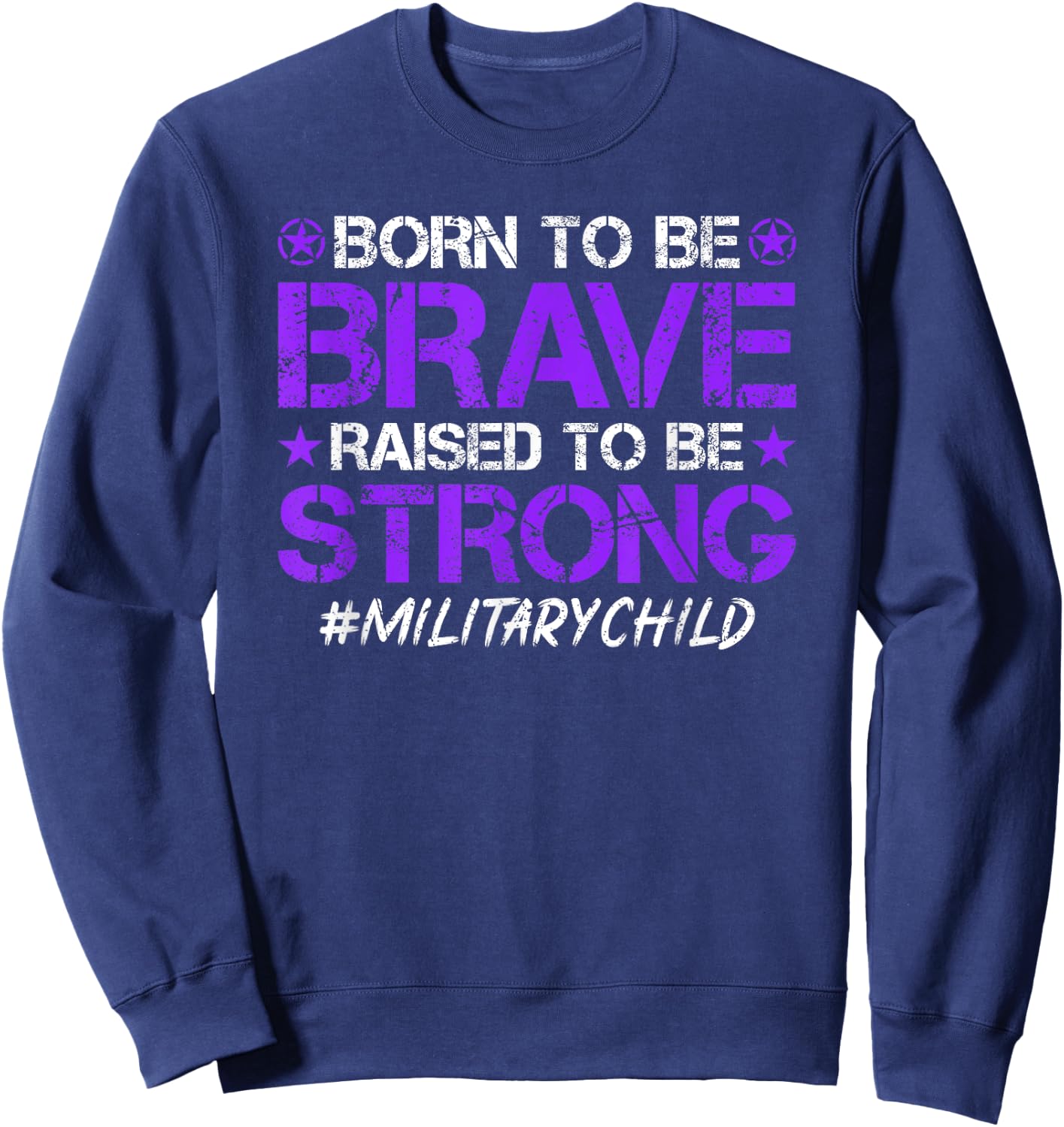 Born To Be Brave Raised To Be Strong Military Child Sweatshirt - Sweatshirt | Navy