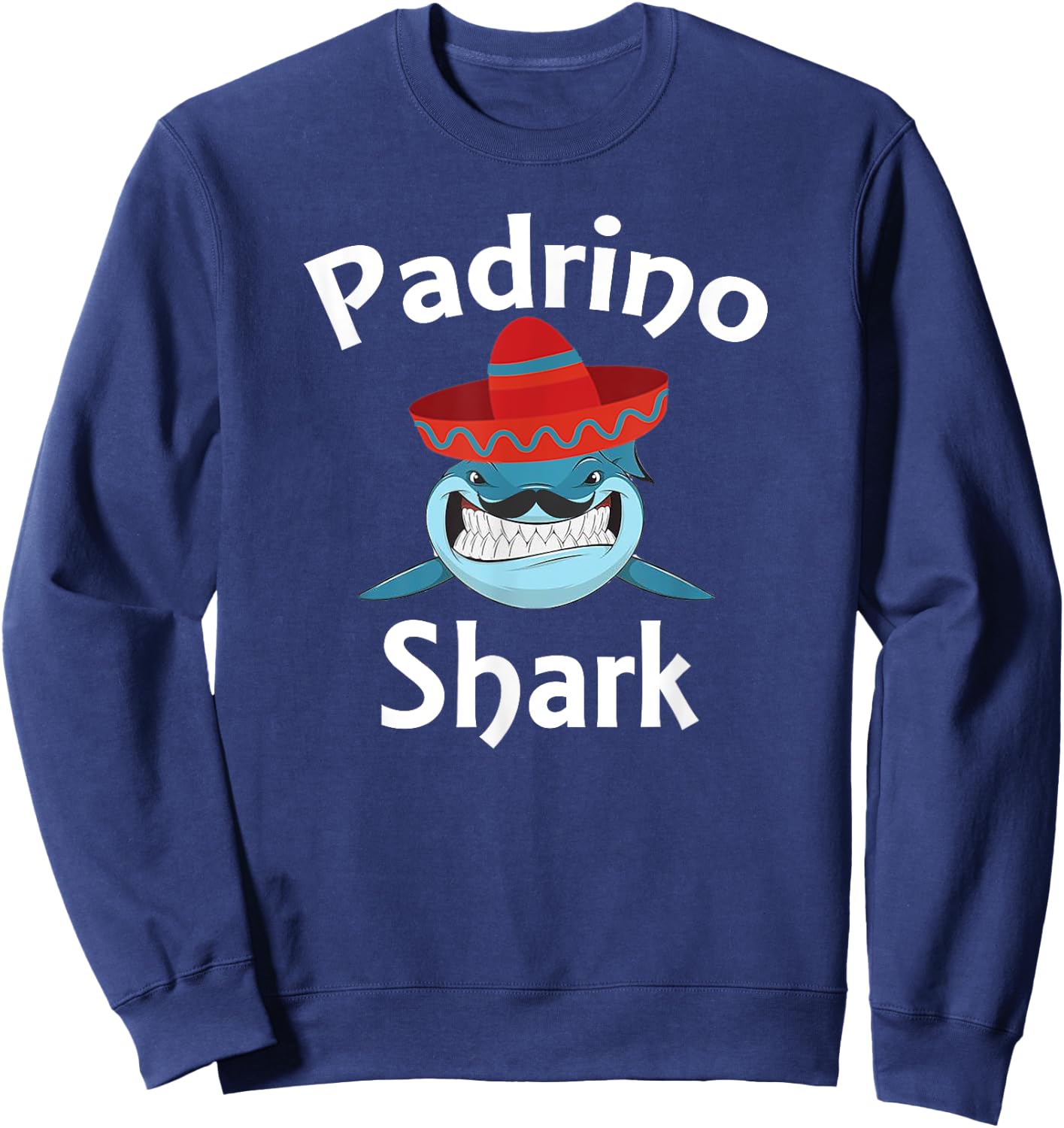 Padrino Shark Funny Spanish Godfather Sweatshirt - Sweatshirt | Navy