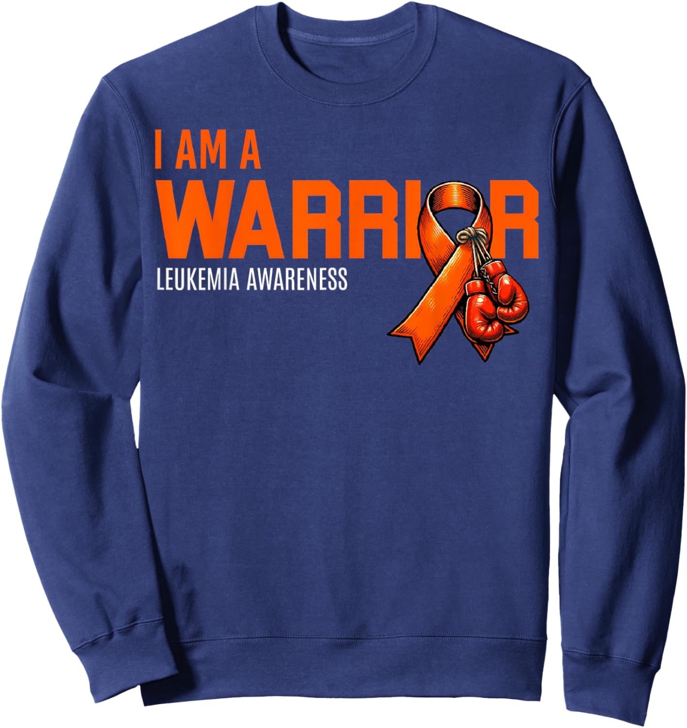 I Am A Warrior Leukemia Cancer Awareness Boxing Gloves Gifts Sweatshirt - Sweatshirt | Navy
