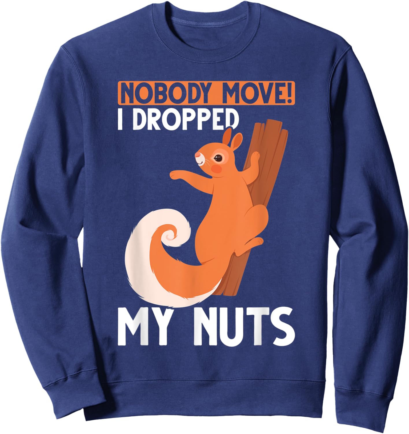 Funny Squirrel Nut Lover Forest Animal Rodent Sweatshirt - Sweatshirt | Navy