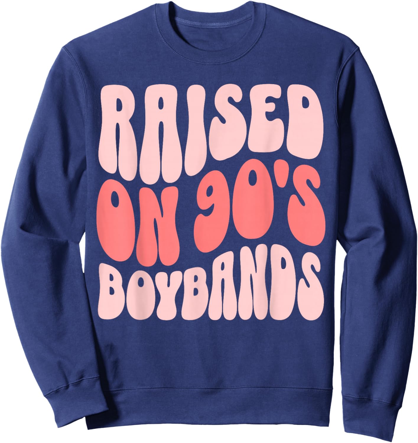 Raised On 90's Boybands Music Sweatshirt - Sweatshirt | Navy