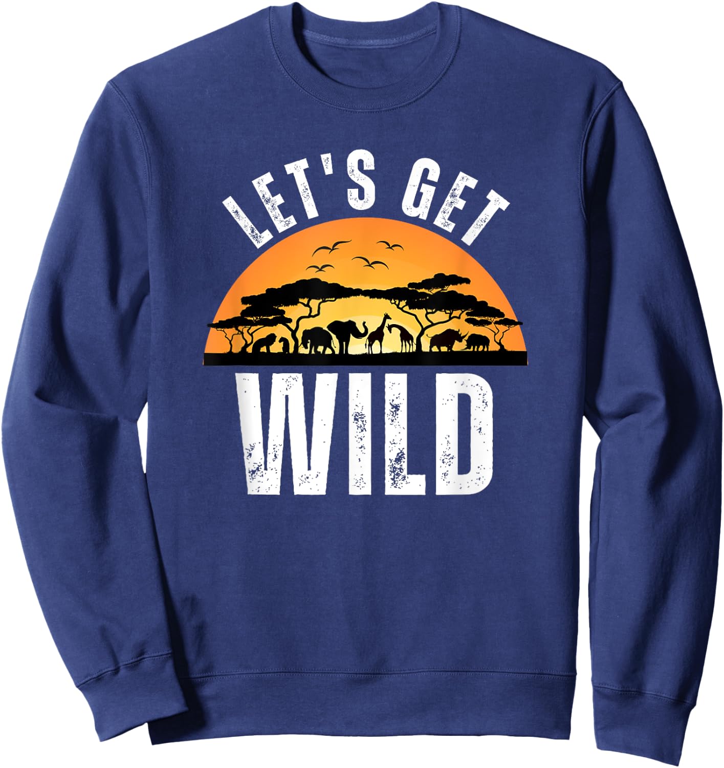Let's Get Wild Safari Animal Sunset Graphics Day AT The Zoo Sweatshirt - Sweatshirt | Navy