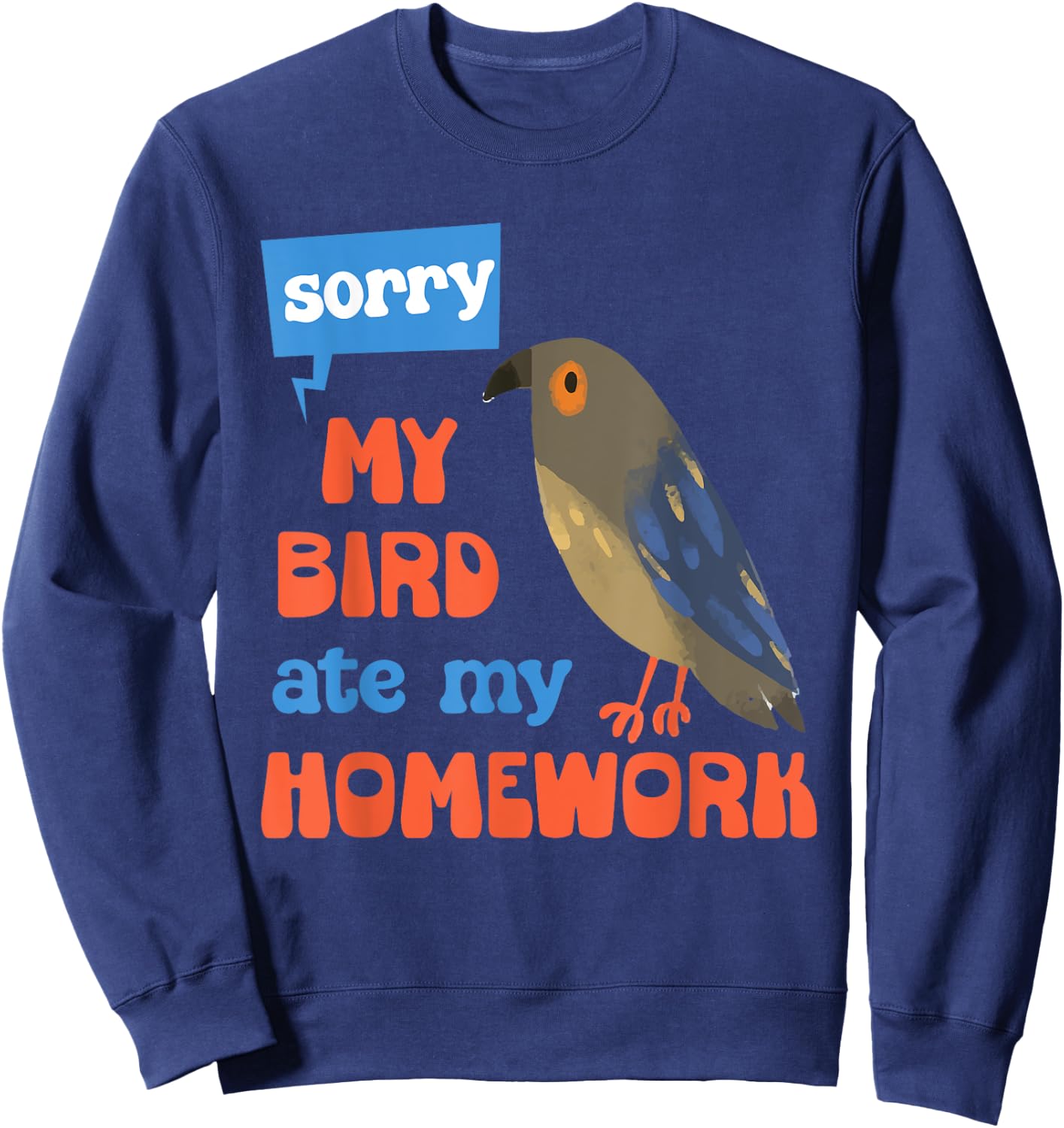My Bird Ate My Homework School Kawaii Cute Pet Boys Girls Sweatshirt - Sweatshirt | Navy