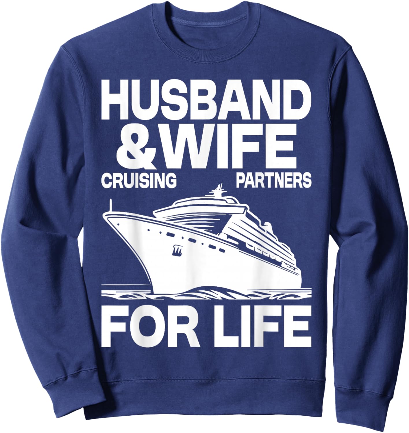 Cruising Cruise Vacation Husband Wife Couple Sweatshirt - Sweatshirt | Navy