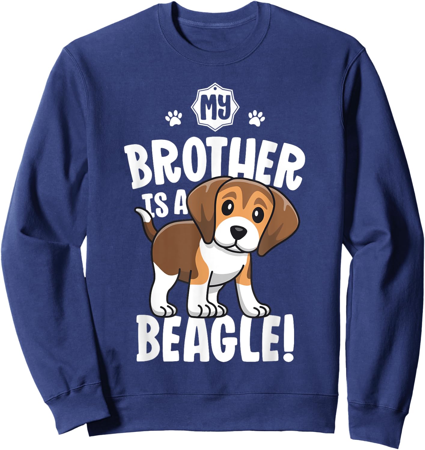 My Brother Is A Beagle Shirts For Kids Girls Dog Adoption Sweatshirt - Sweatshirt | Navy