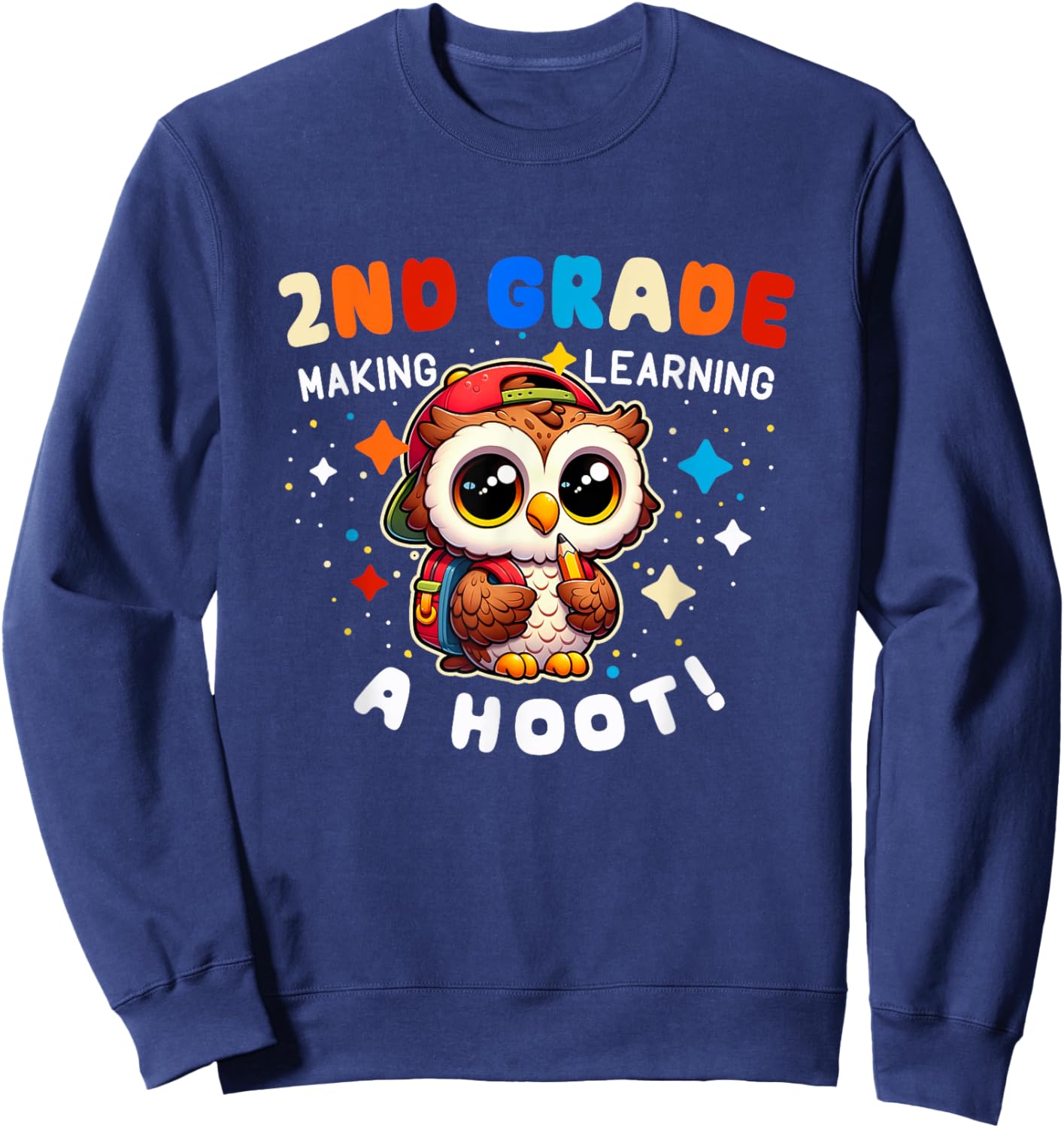 Cute 2nd Grade Teacher Mom Dad Making Learning a Hoot Owl Sweatshirt - Sweatshirt | Navy