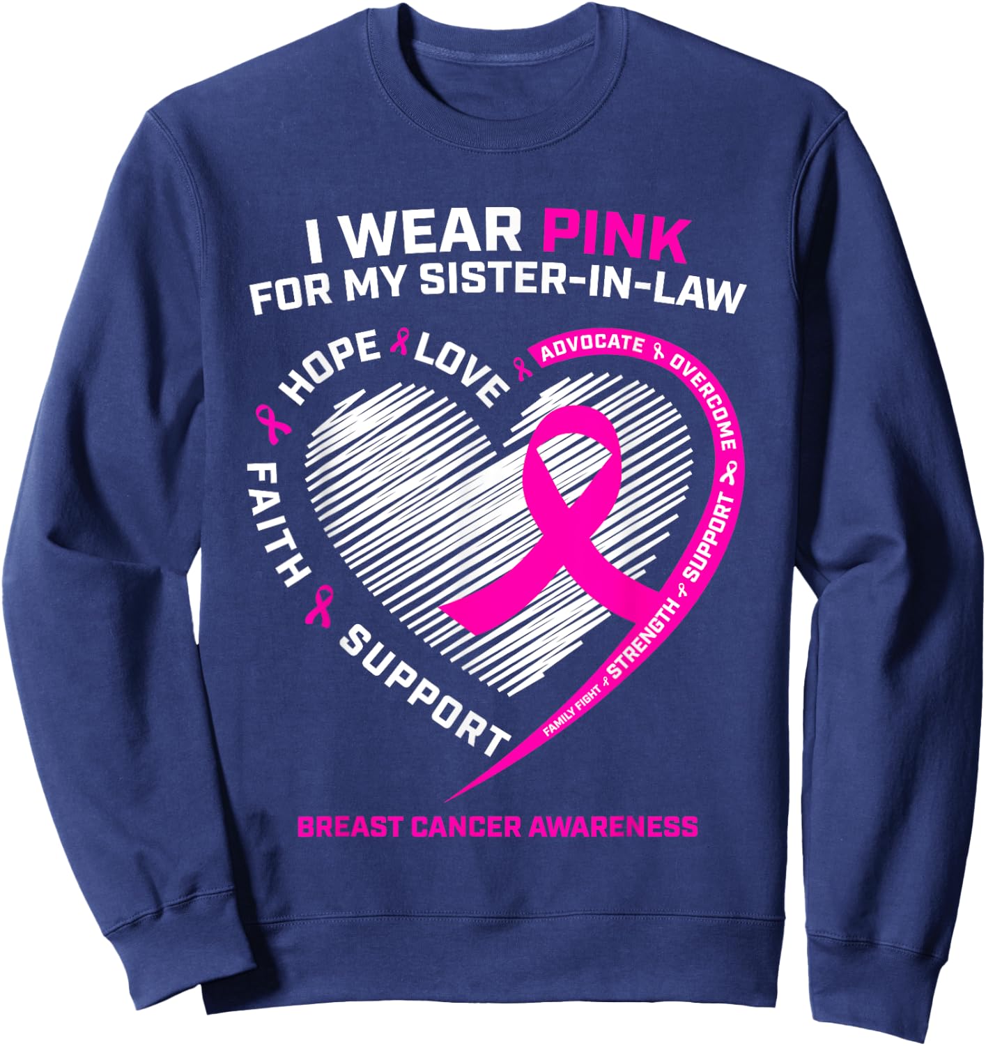 I Wear Pink For My Sister In Law Breast Cancer Awareness Sweatshirt - Sweatshirt | Navy