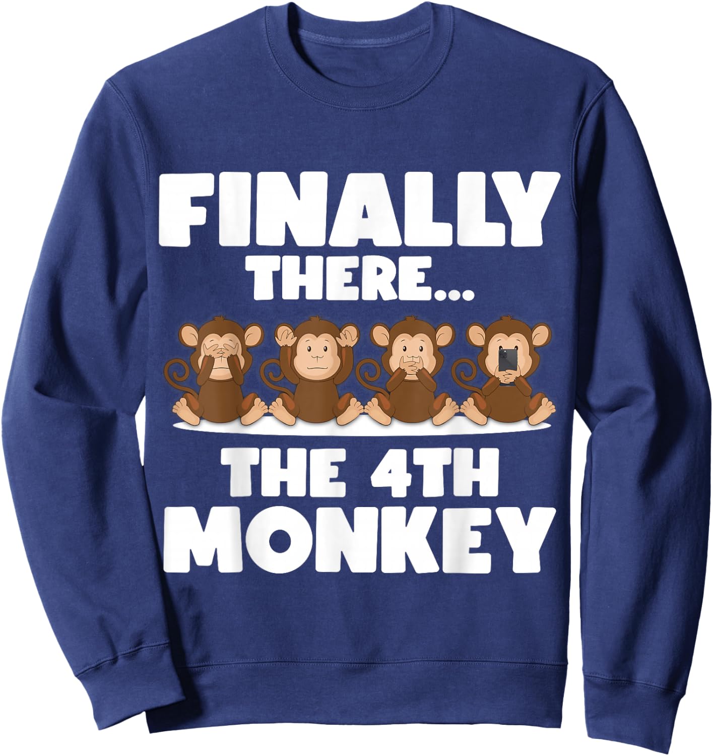 Three Monkeys - Finally There the 4th Monkey Sweatshirt - Sweatshirt | Navy