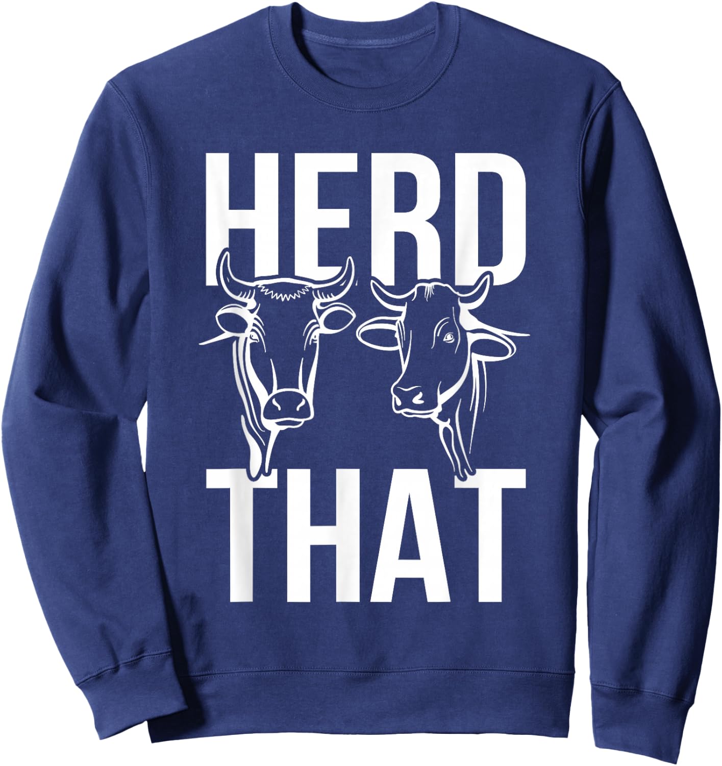 Funny Cow Design Herd That Play on Words Farming Pun Nerd Sweatshirt - Sweatshirt | Navy