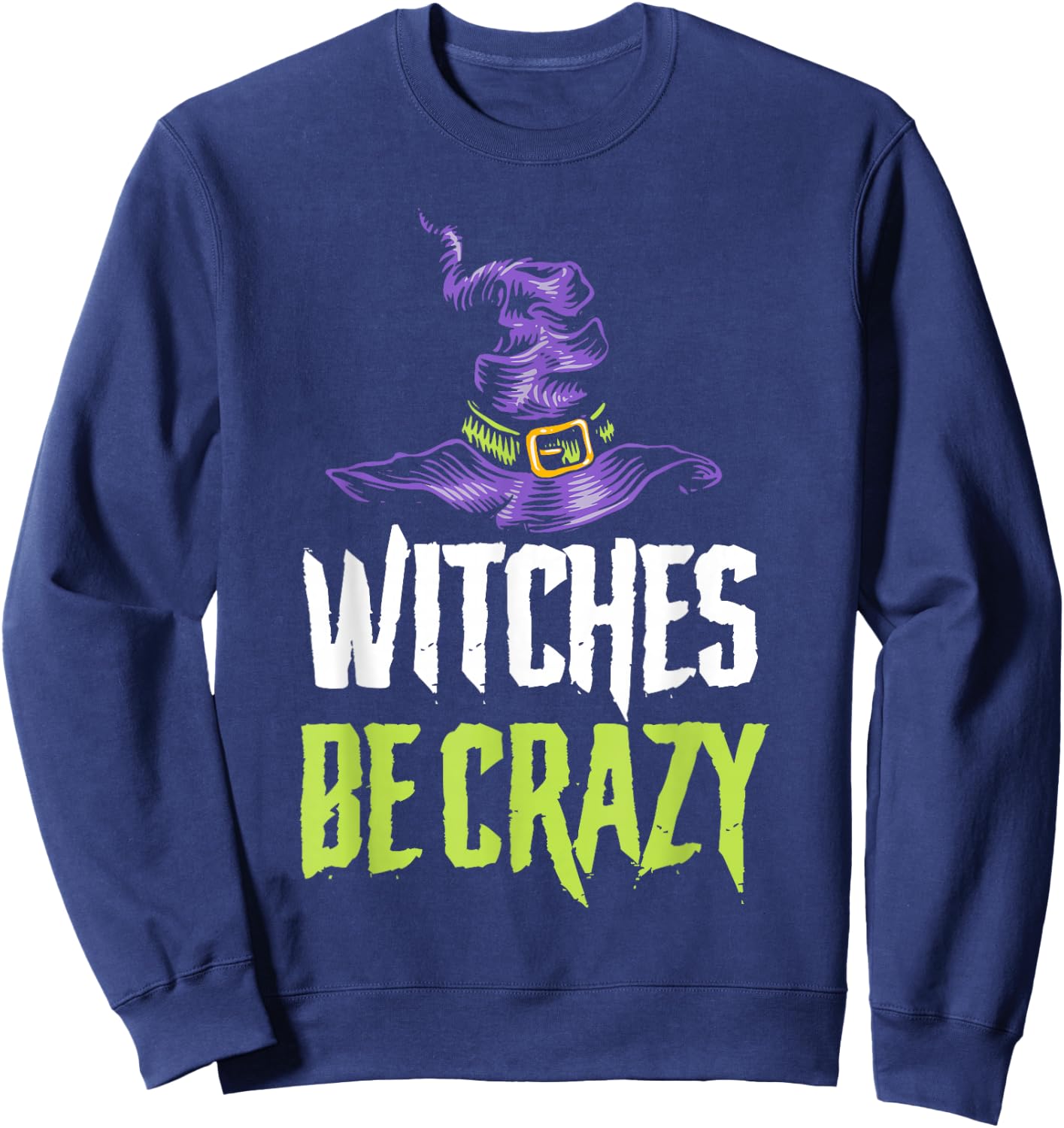 Witches be Crazy Halloween Sweatshirt - Sweatshirt | Navy