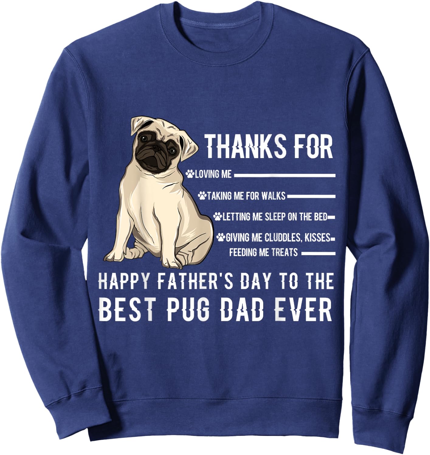 Happy Father's Day Best Pug Dad Ever Pug Owner Lover Paw Sweatshirt - Sweatshirt | Navy