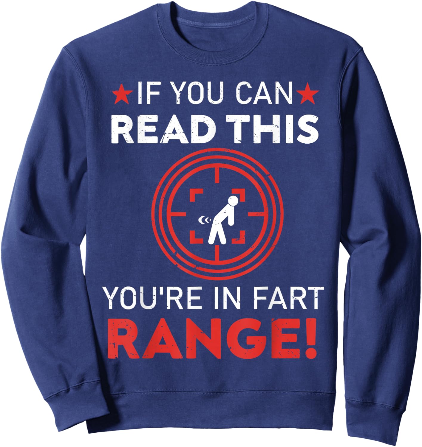 If You Can Read This You're in Fart Range! Dad joke Sweatshirt - Sweatshirt | Navy