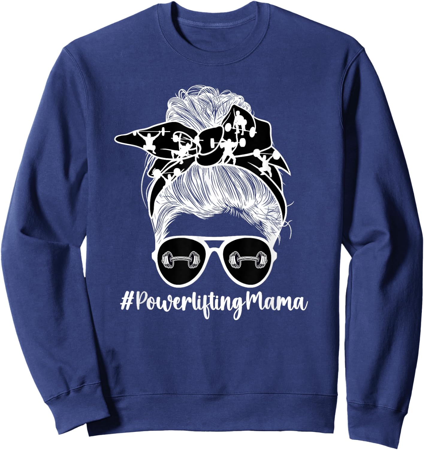 Powerlifting Mama Messy Bun Powerlifting Mom Powerlifter Mom Sweatshirt - Sweatshirt | Navy
