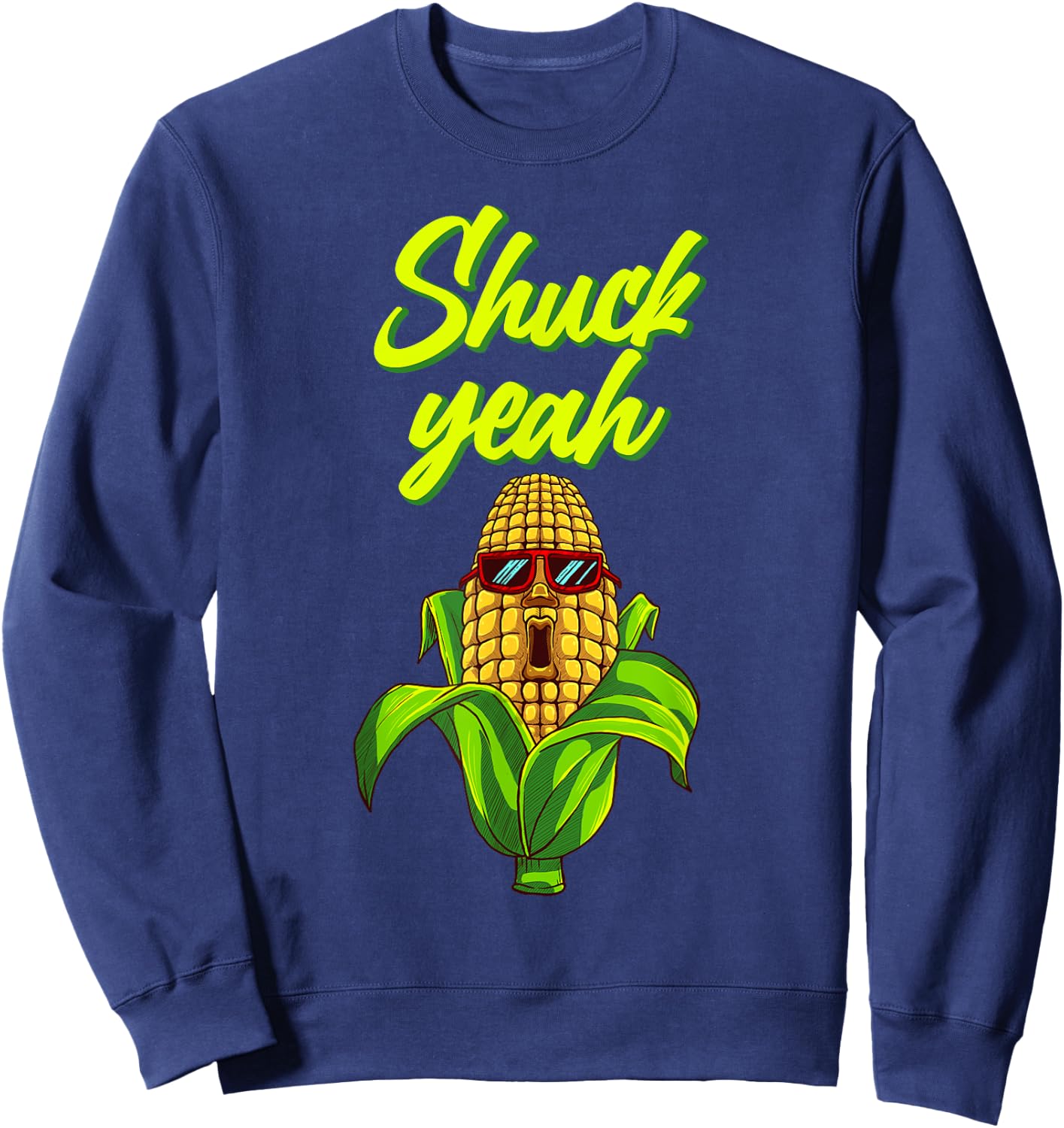 Funny Corn Gift Women Cool Corn On Cob Shuck Yeah Sweatshirt - Sweatshirt | Navy