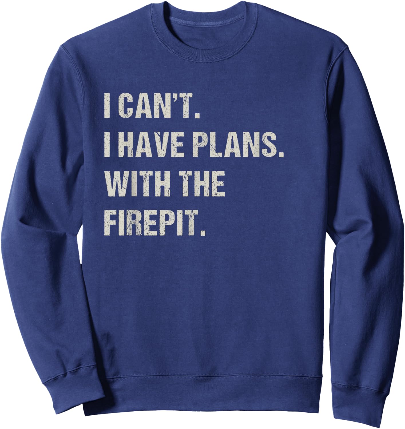 With The Firepit Fireplace Hobby Funny Camping Pastime Camp Sweatshirt - Sweatshirt | Navy