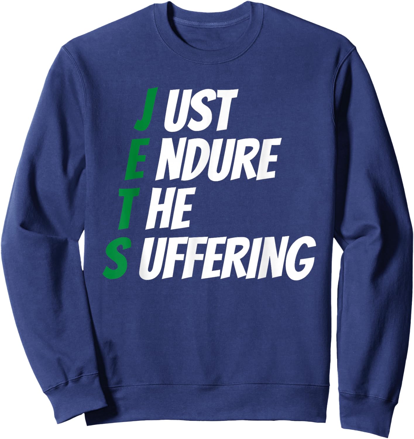 Just Endure The Suffering Sweatshirt - Sweatshirt | Navy