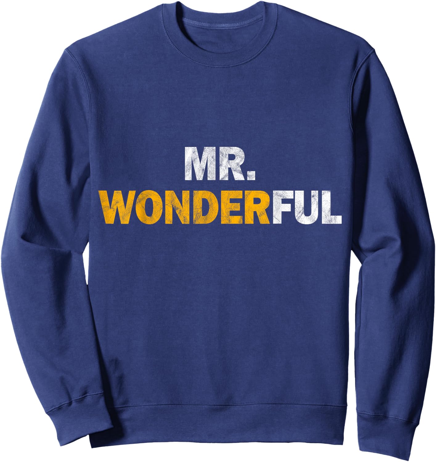 Mr. Wonderful Funny Hilarious Husband Humor Sweatshirt - Sweatshirt | Navy