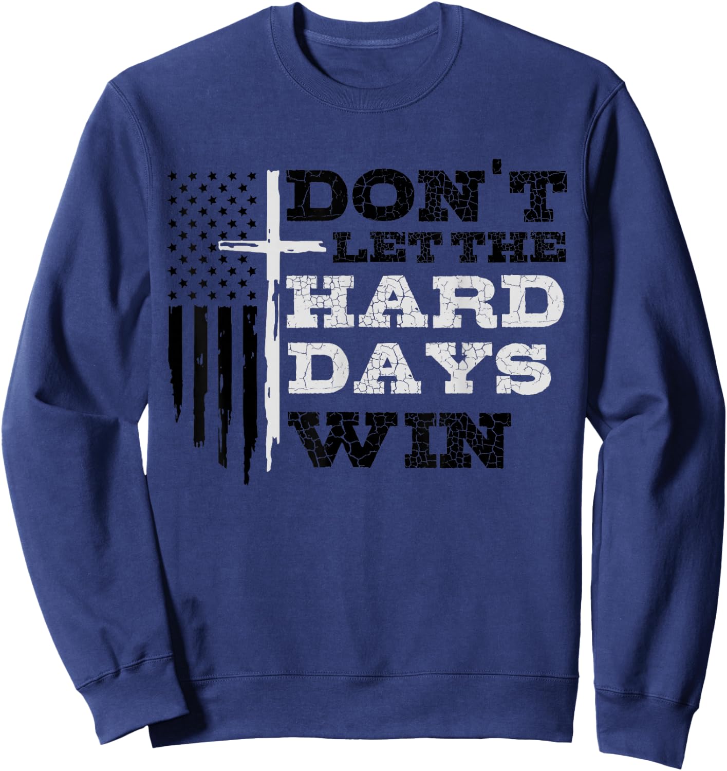 Don't Let The Hard Days Win Men Inspirational Mental Health Sweatshirt - Sweatshirt | Navy