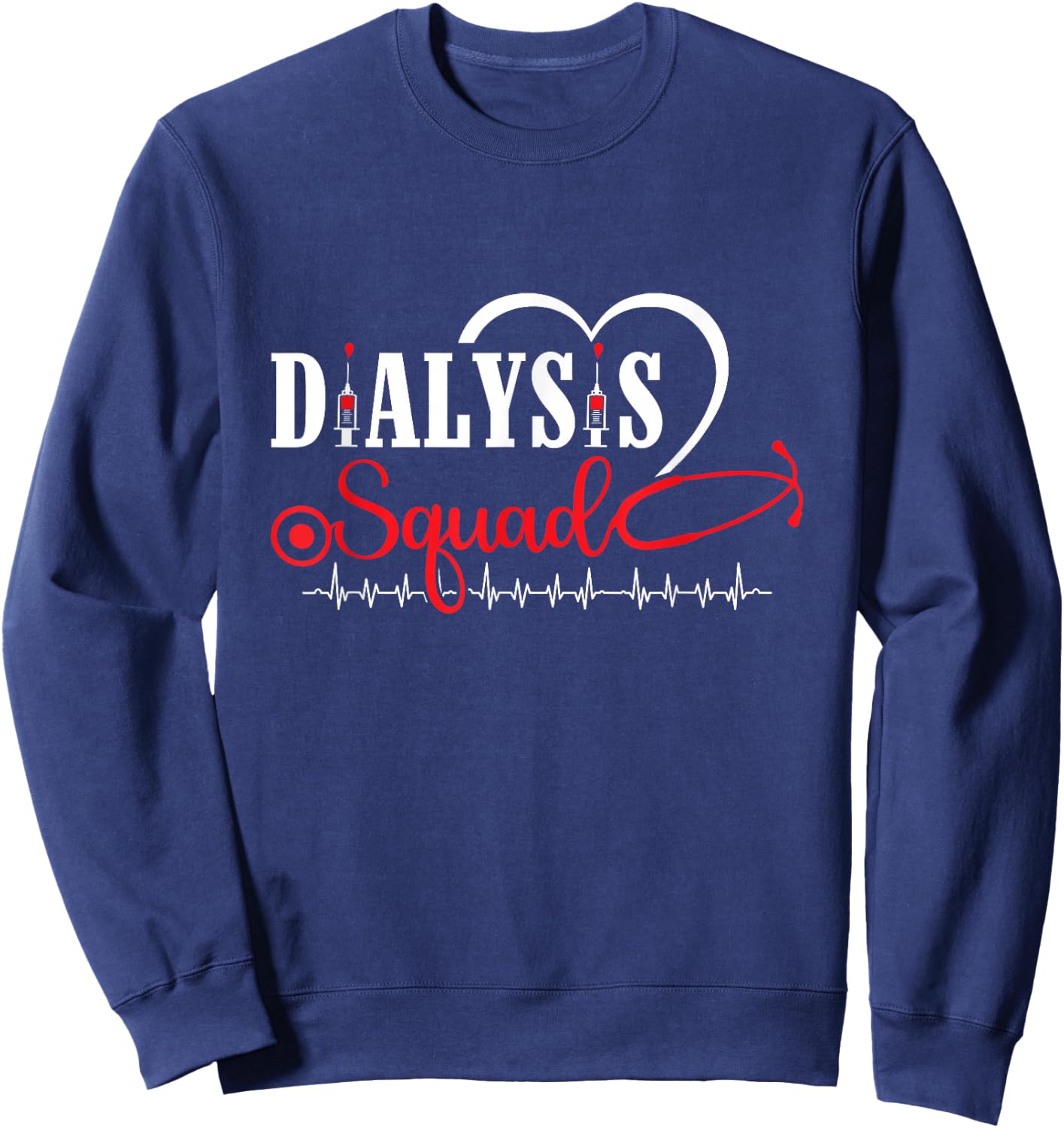 Dialysis Squad Dialysis Technician Hemodialysis Nephrology Sweatshirt - Sweatshirt | Navy