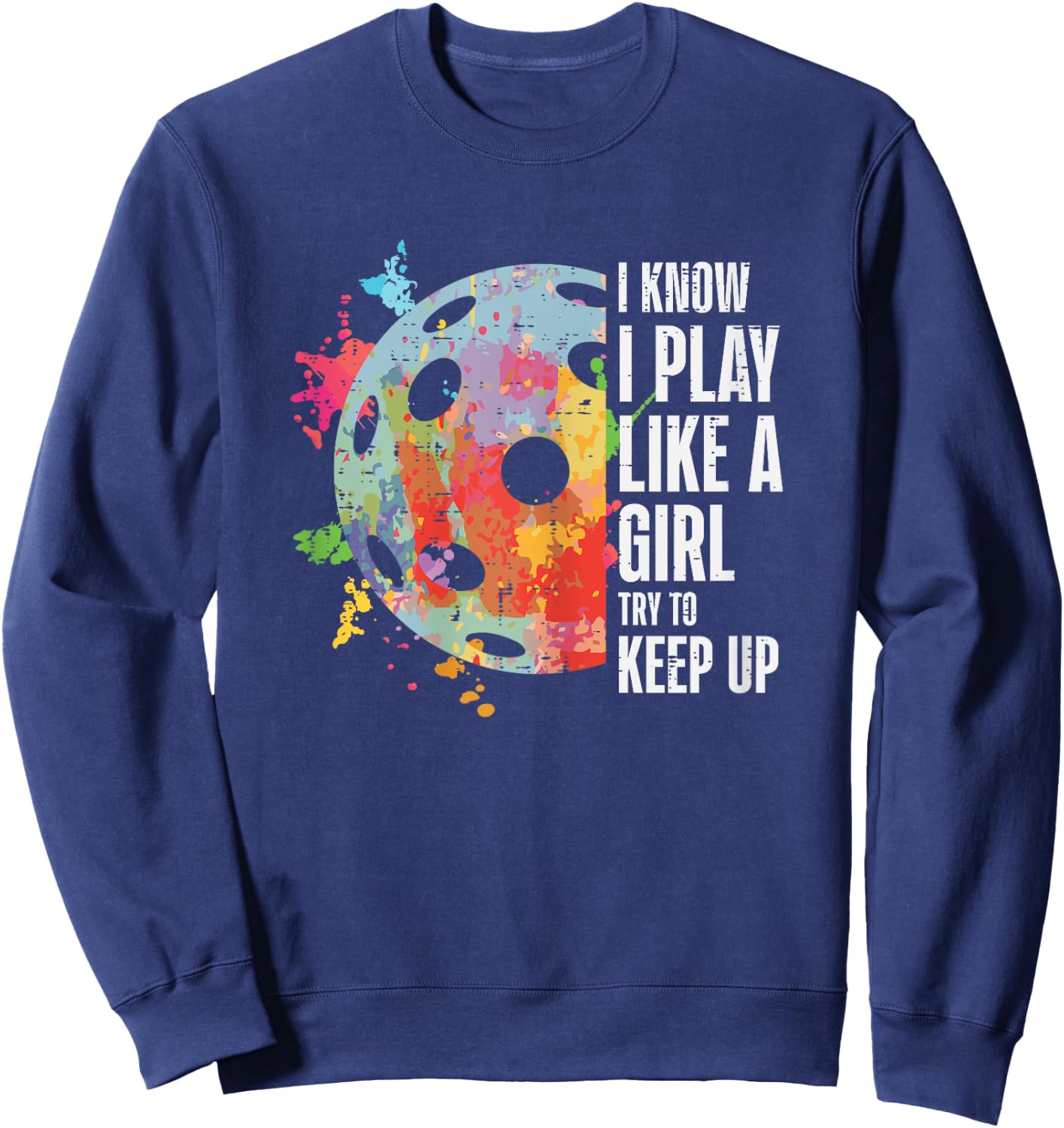 Pickle Ball I Play Like A Girl Pickleball Women Girls Kids Sweatshirt - Sweatshirt | Navy