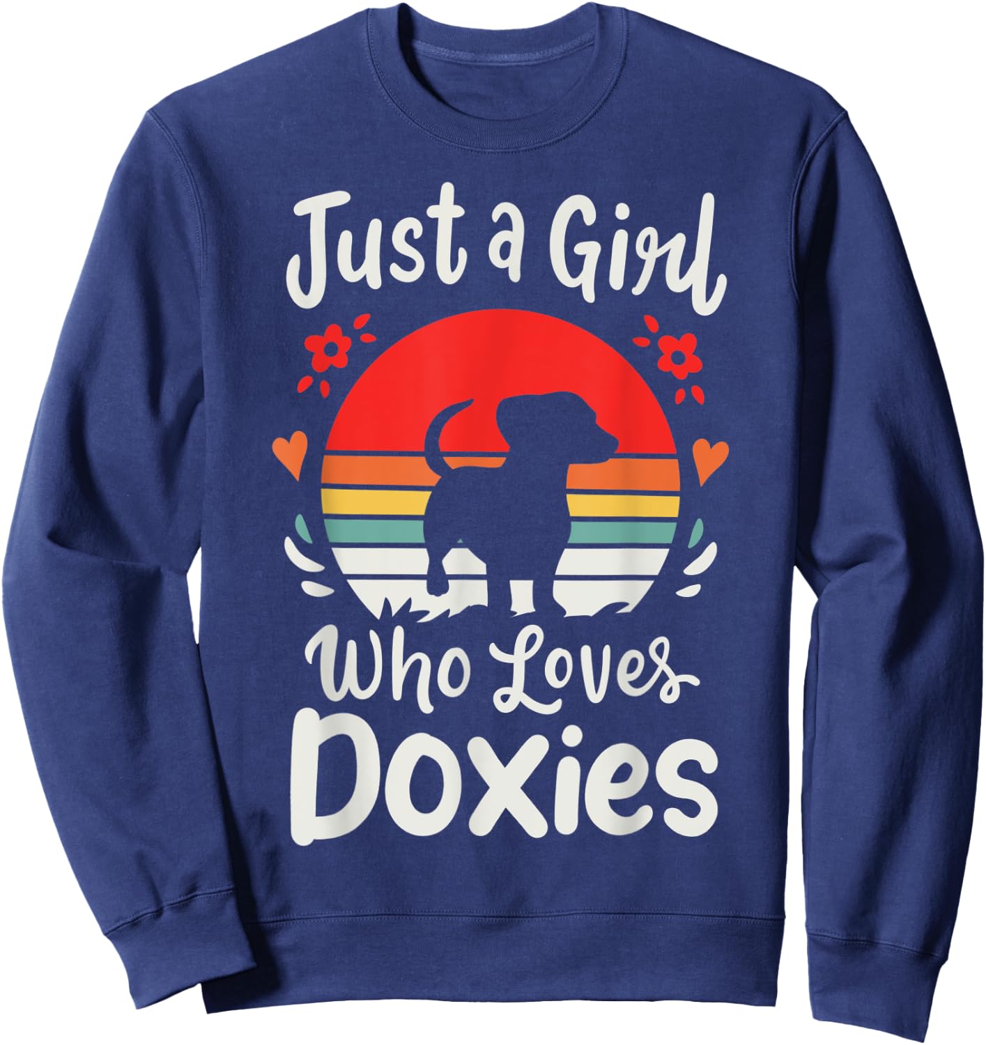 Dachshund Doxie Just a Girl Who Loves Doxies Sweatshirt - Sweatshirt | Navy