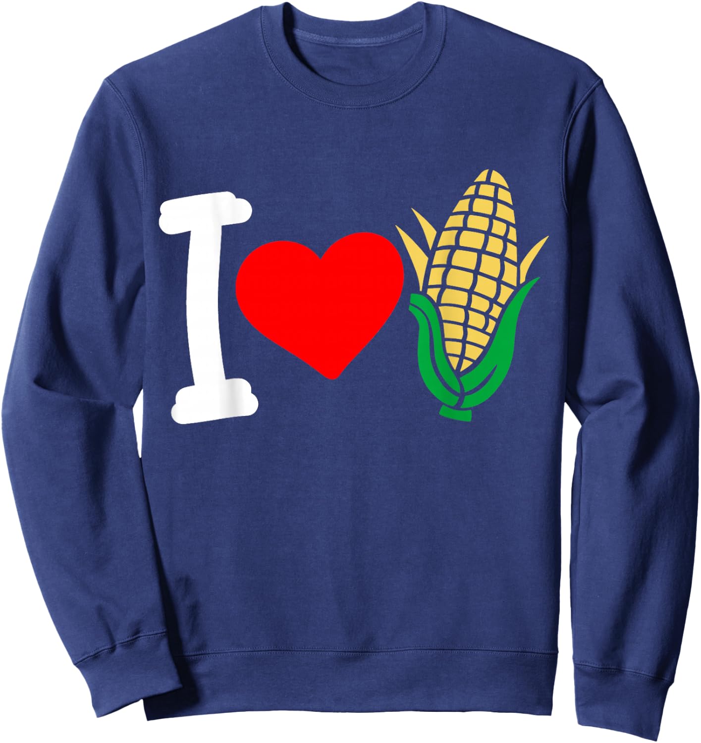 Corn I Love Corn Sweatshirt - Sweatshirt | Navy
