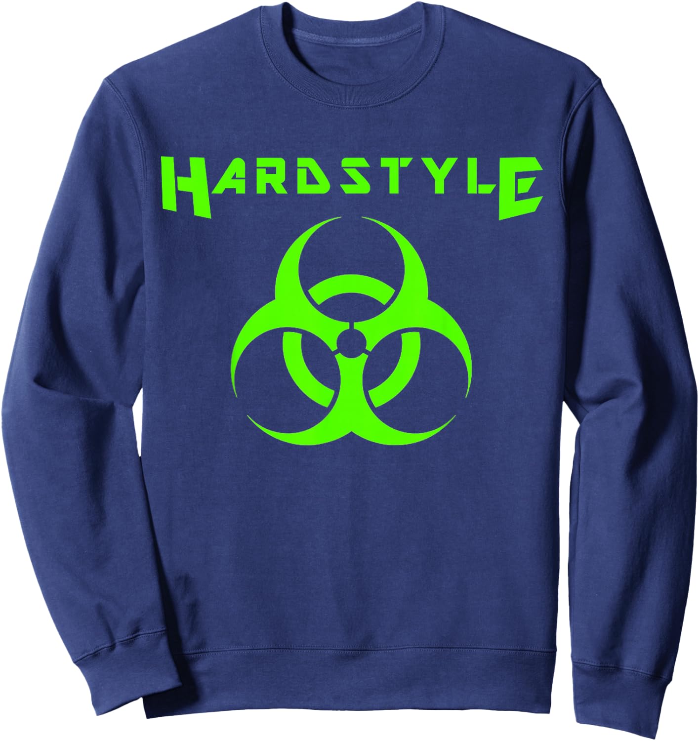 Hardstyle Party Hard Style Music Hardstyle Sweatshirt - Sweatshirt | Navy
