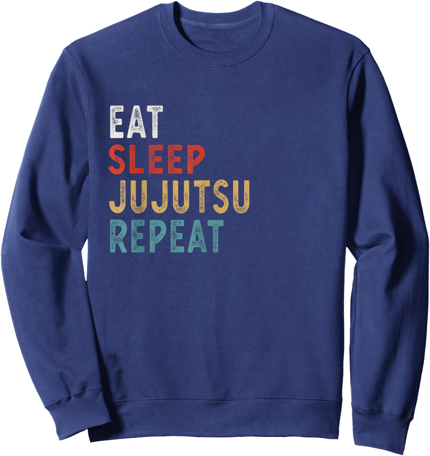 Eat Sleep Jujutsu Repeat Funny Jujutsu Player Gift Sweatshirt - Sweatshirt | Navy