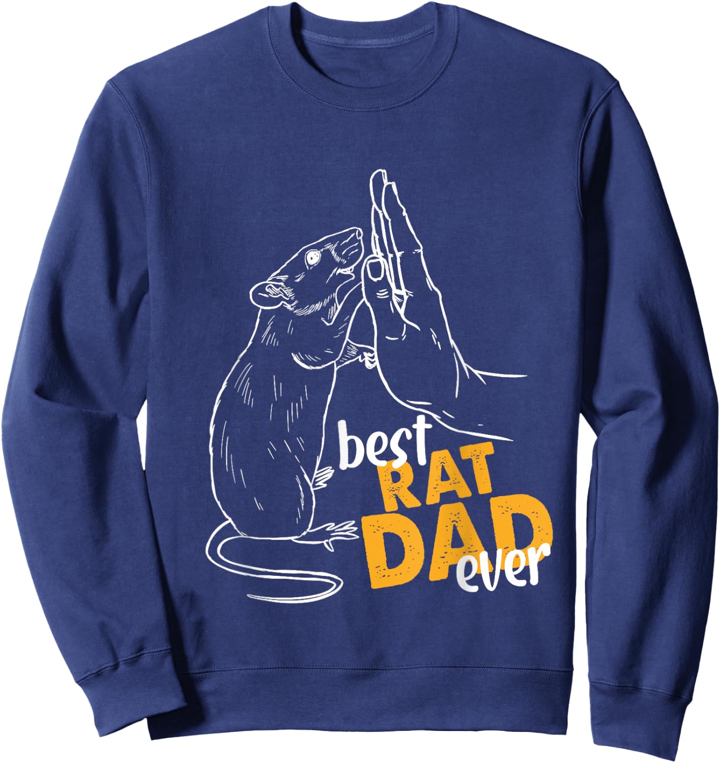 Rat Gifts For Rat Lovers Dad Gifts Best Rat Dad Ever Sweatshirt - Sweatshirt | Navy