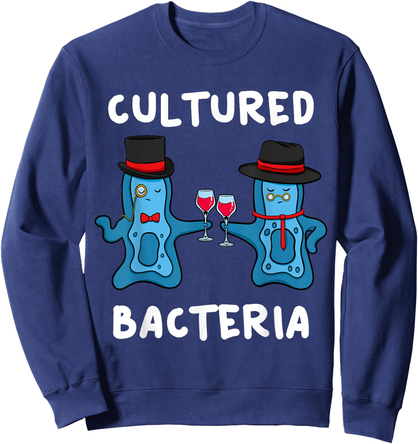 Cultured Bacteria Bacteriologist Bacteriologist Microbiologist Sweatshirt - Sweatshirt | Navy