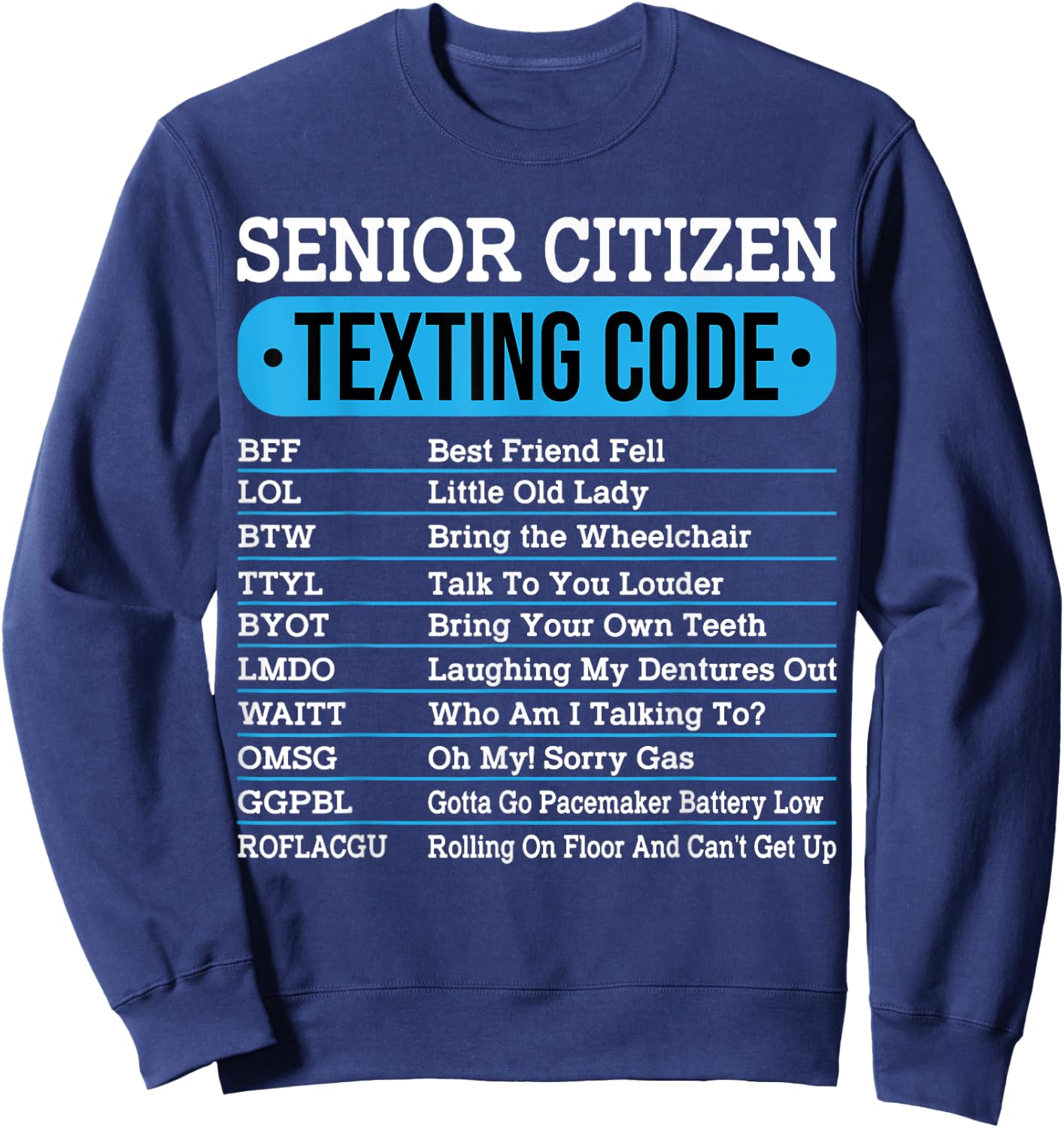 Senior Citizen Texting Code Funny Old People Gift Sweatshirt - Sweatshirt | Navy