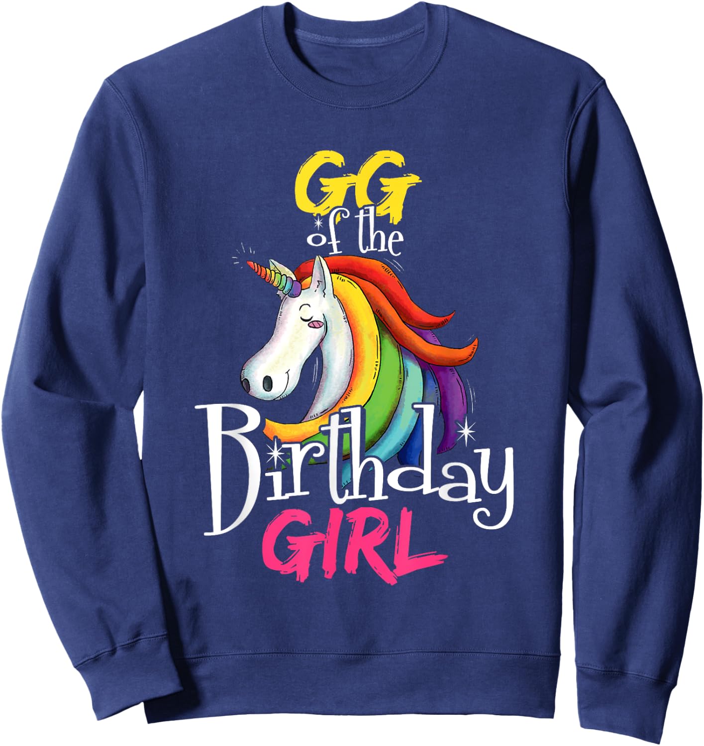 Gg Of The Birthday Girl Cute Floral Unicorn Face Gift Sweatshirt - Sweatshirt | Navy