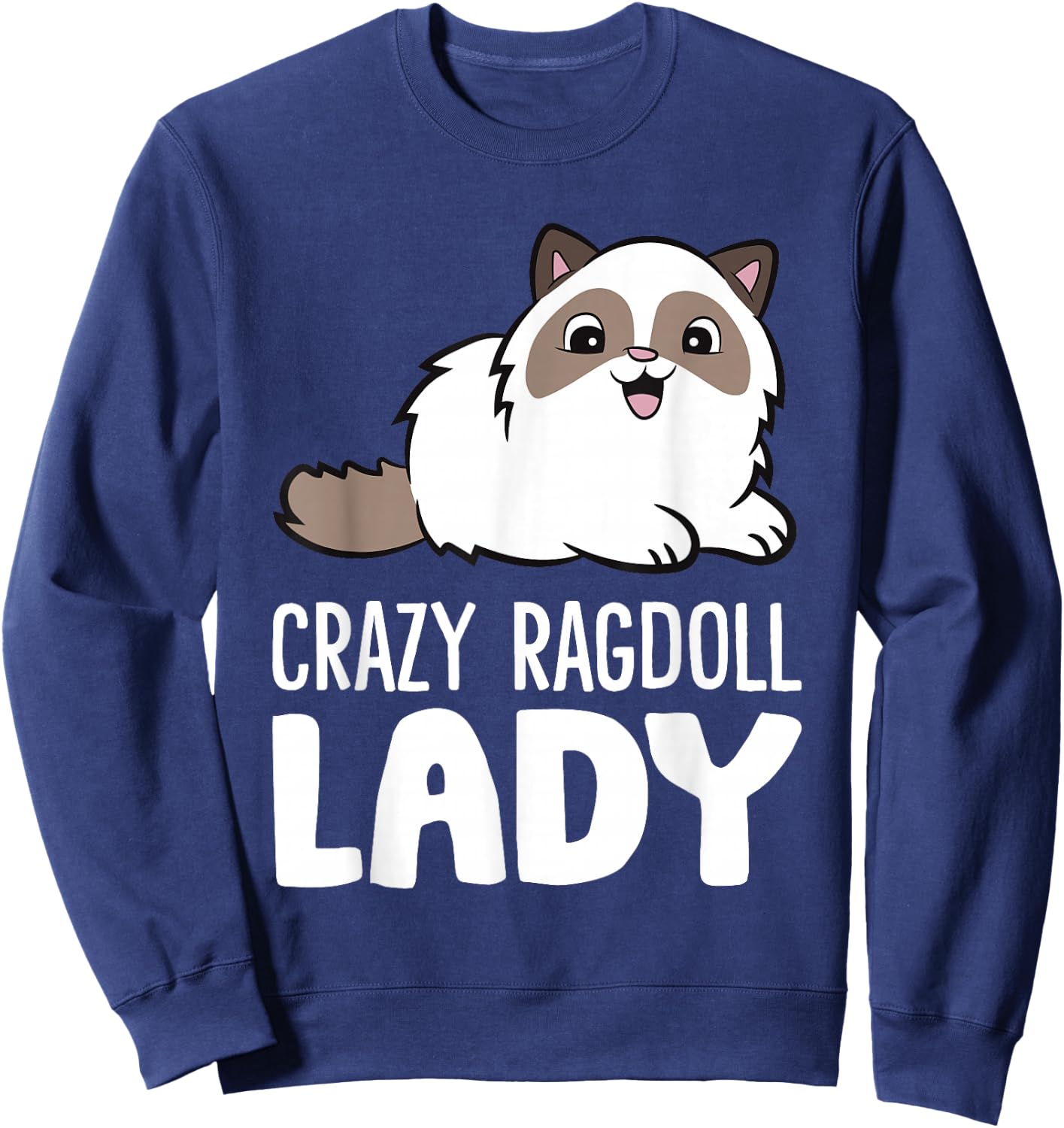 Crazy Ragdoll Lady Cute Ragdoll Cat Sweatshirt - Sweatshirt | Navy