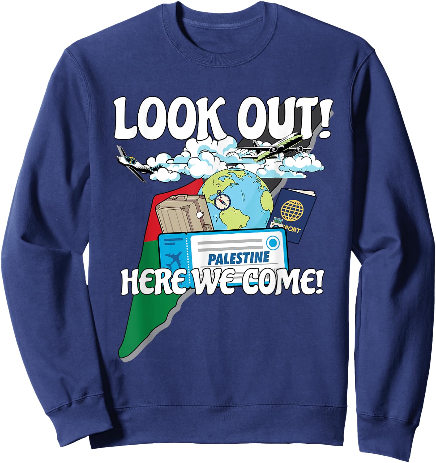 Look Out Palestine Here We Come Matching Family Vacation Sweatshirt - Sweatshirt | Navy