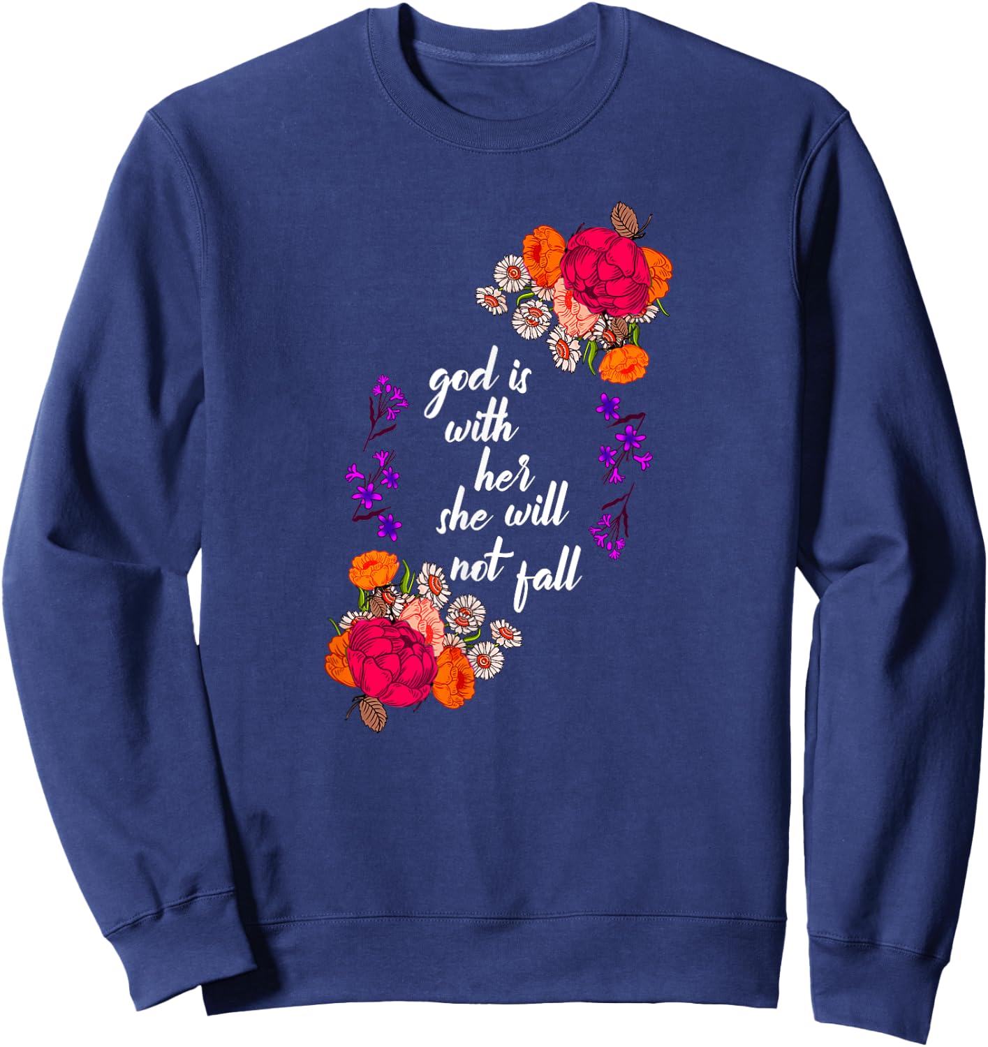 God Is With Her Biblical Quote Godly Sayings Christian Gift Sweatshirt - Sweatshirt | Navy