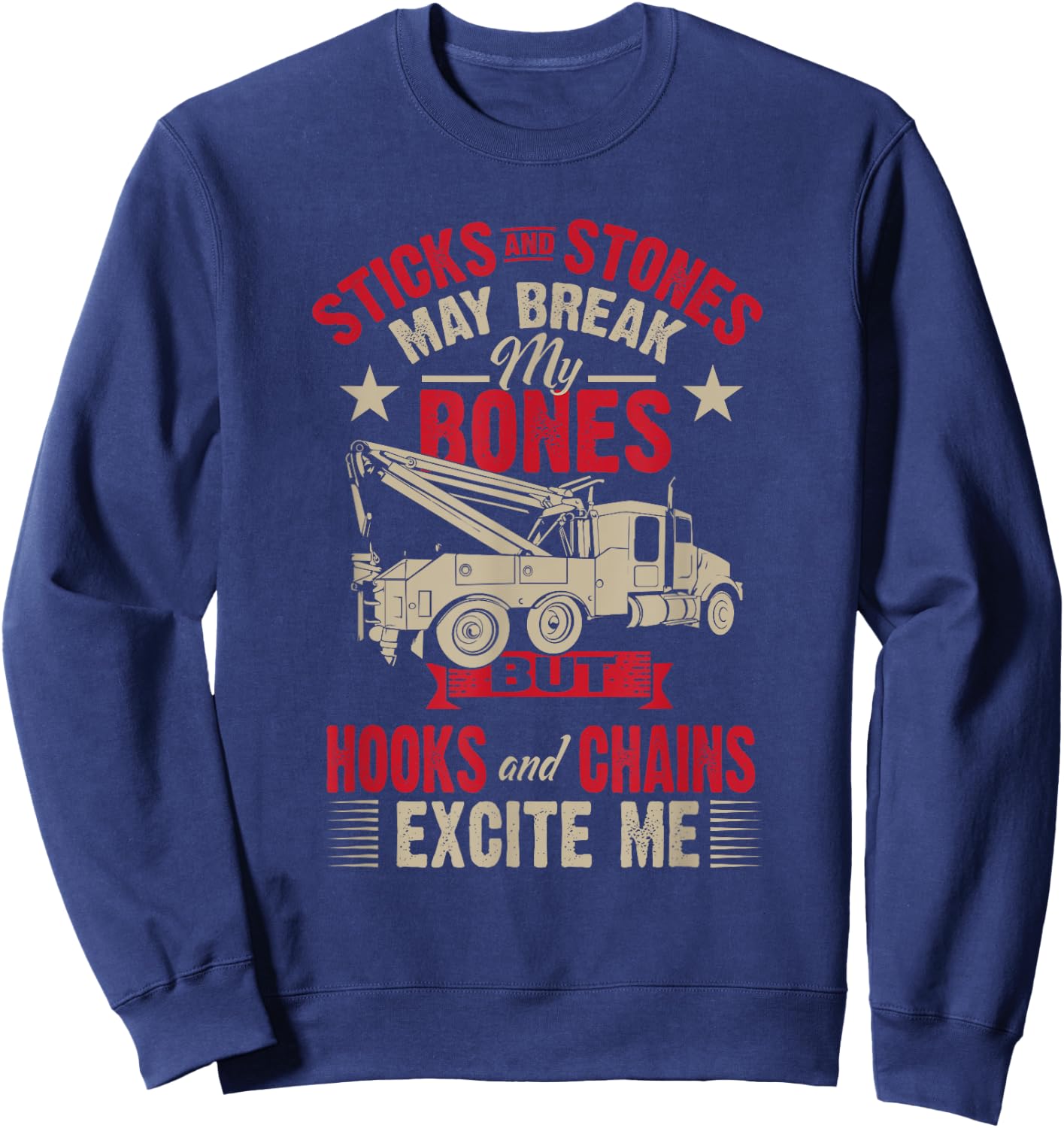 Hooks And Chains Excite Me Funny Tow Truck Sweatshirt - Sweatshirt | Navy