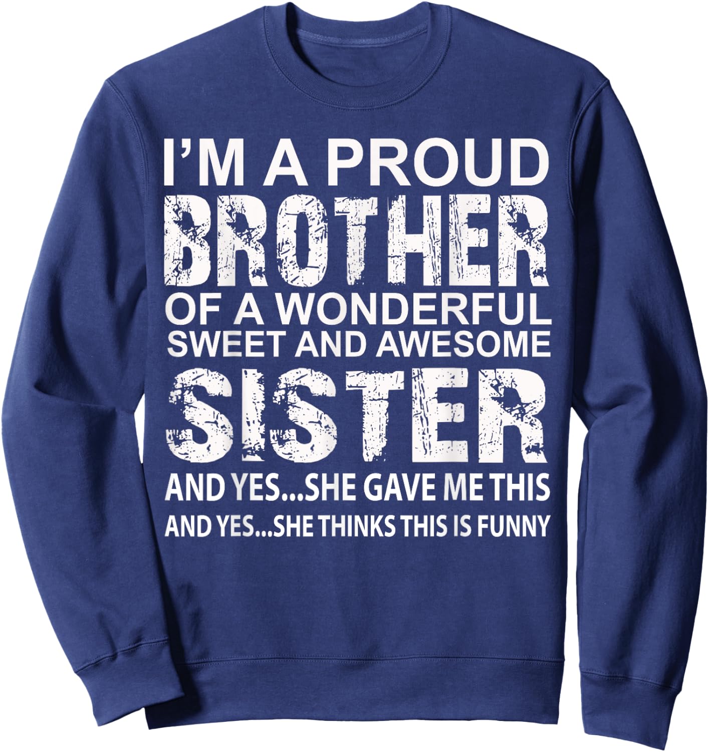 Funny Gift Brother from Awesome Sister Birthday Xmas Sweatshirt - Sweatshirt | Navy