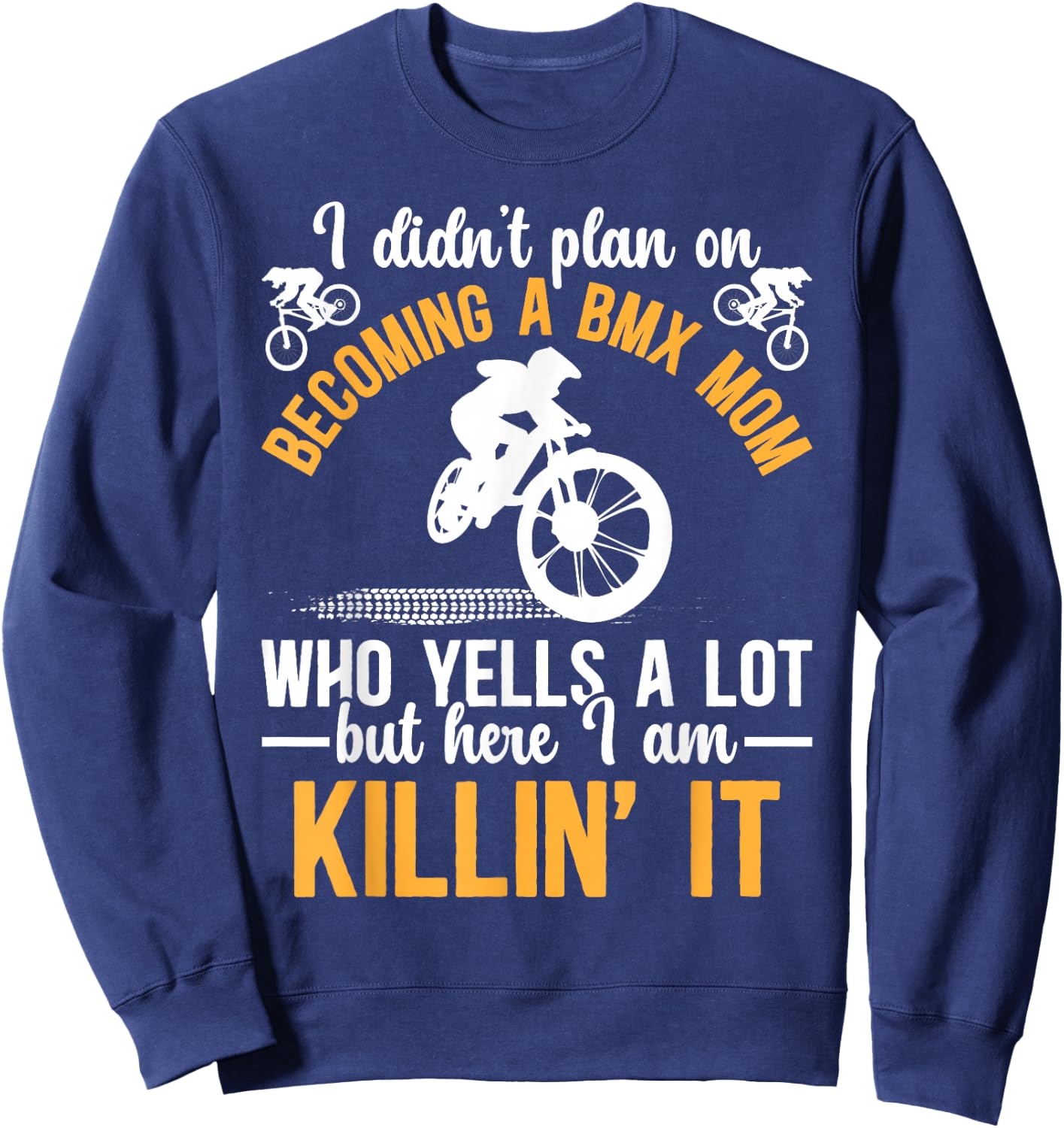 Becoming A BMX Mom Of A BMX Rider Mother BMX Mama Sweatshirt - Sweatshirt | Navy