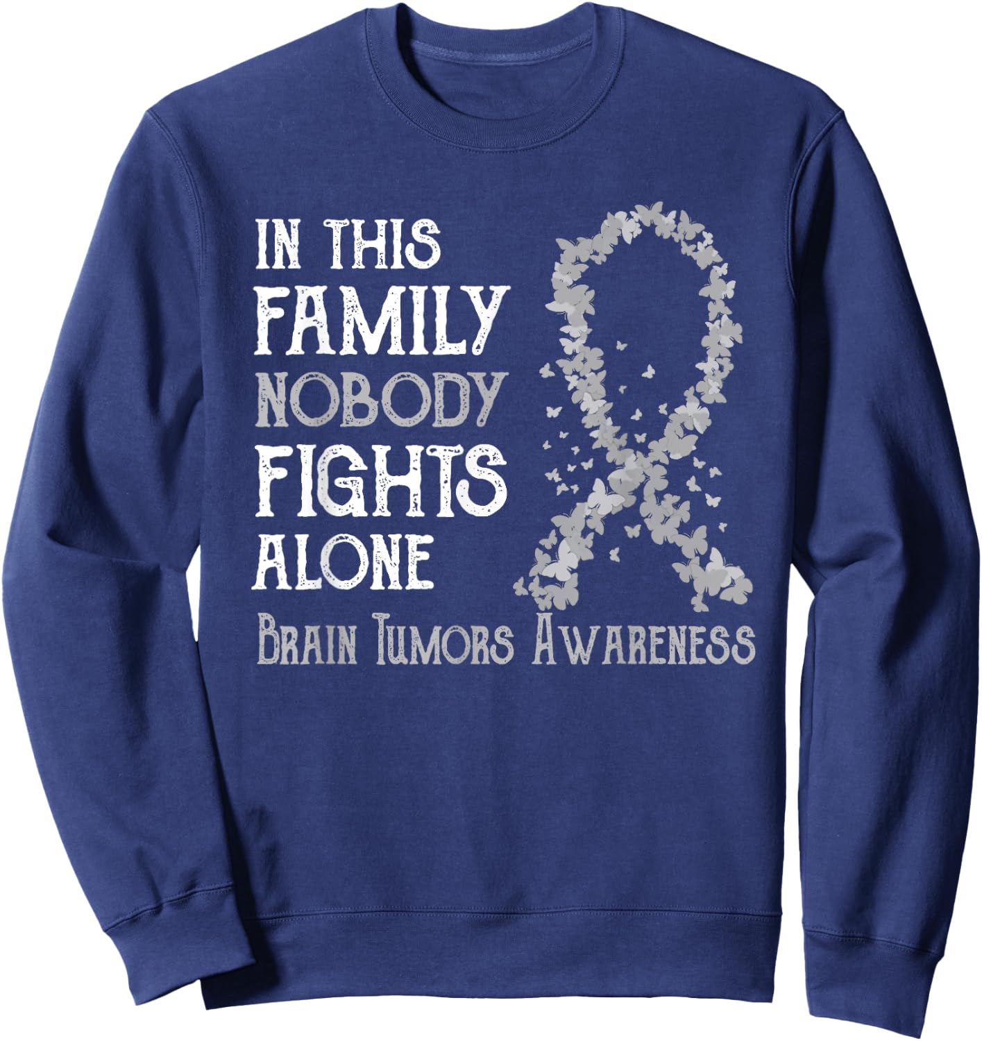 In This Family Nobody Fights Alone Brain Tumors Sweatshirt - Sweatshirt | Navy