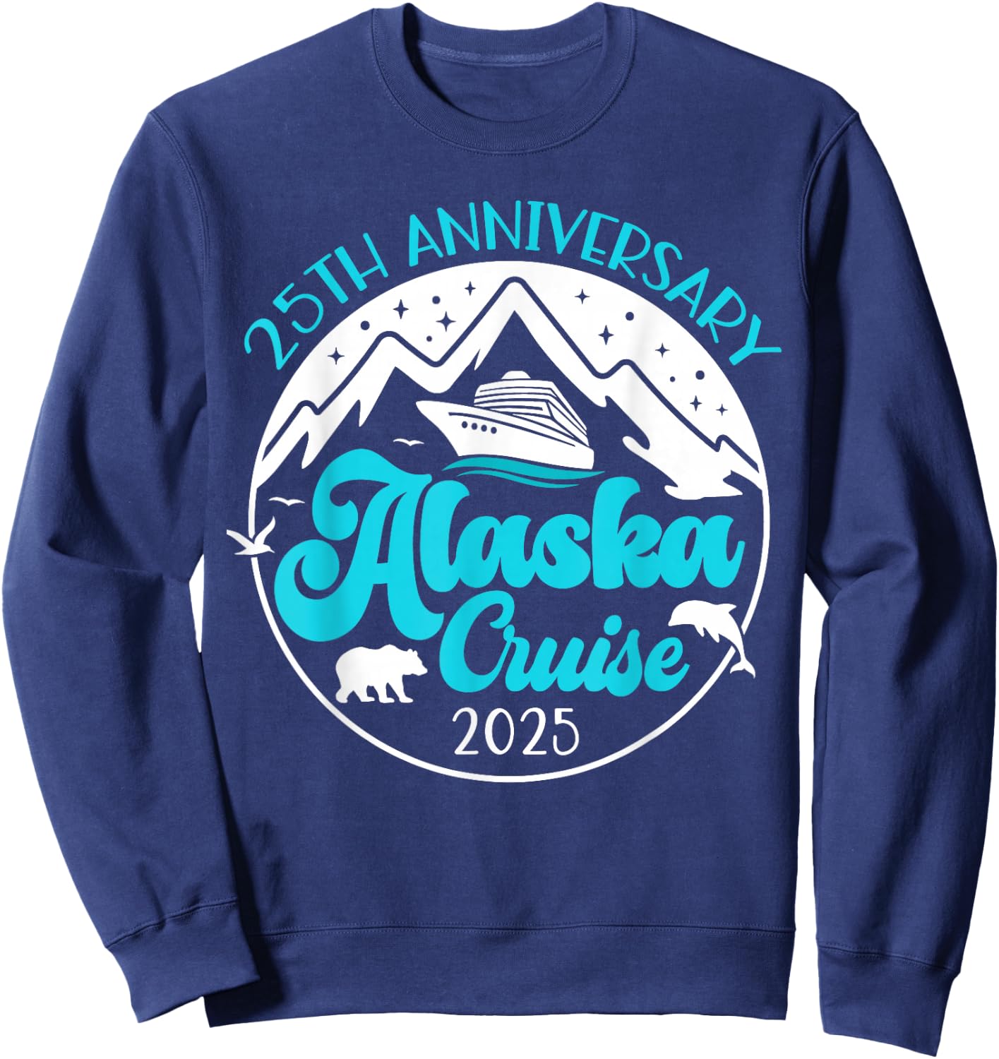 25th Anniversary Wedding Alaska Cruise 2025 Couple Vacation Sweatshirt - Sweatshirt | Navy