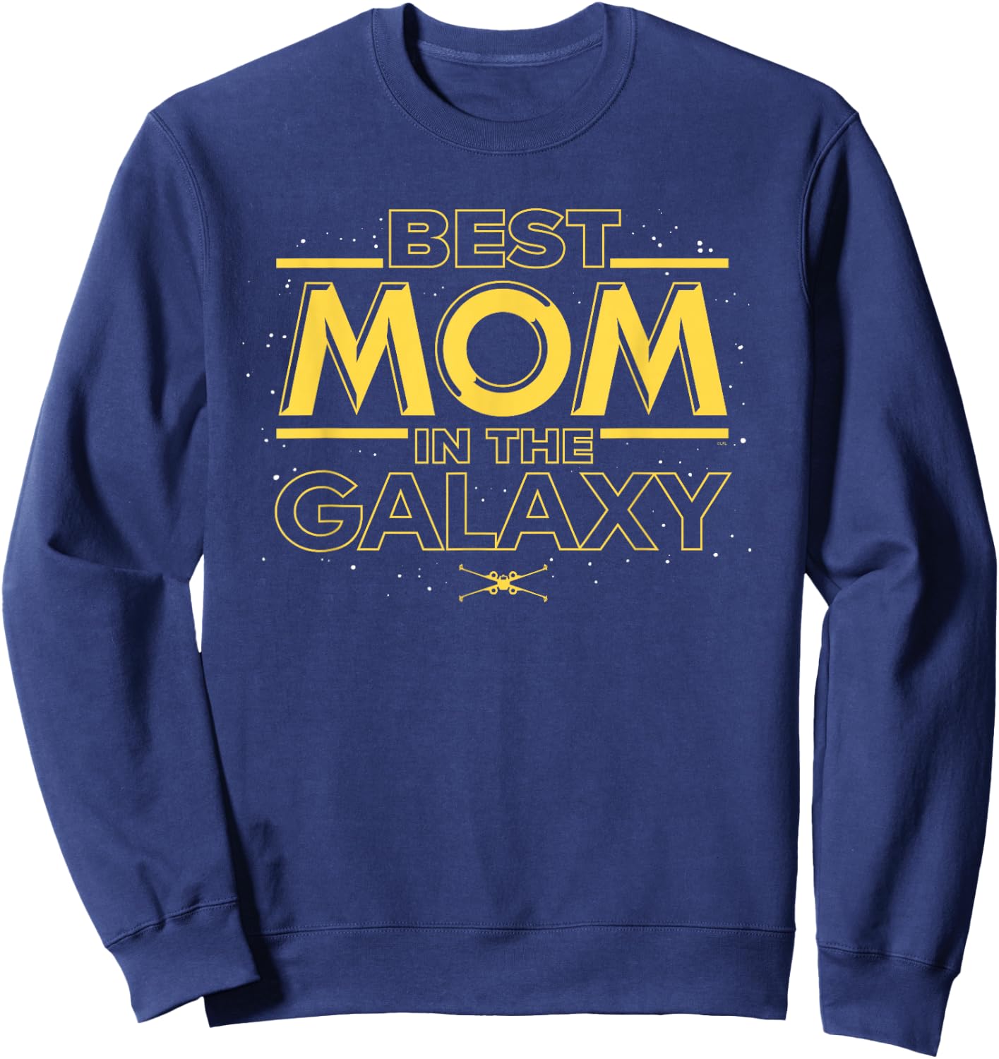 Star Wars Best Mom in the Galaxy Birthday Mother’s Day Sweatshirt - Sweatshirt | Navy