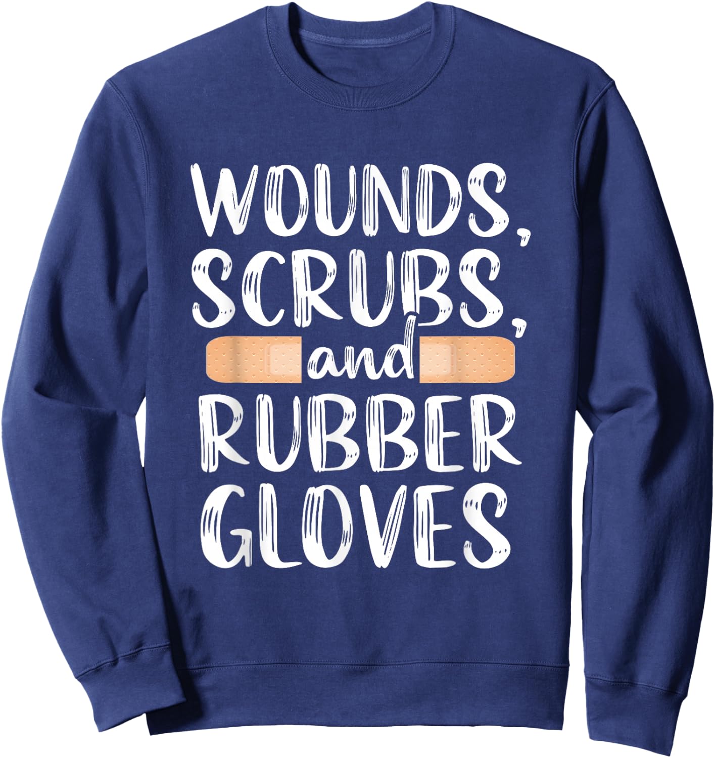 Scrubs Gloves Wound Care Nurse Nursing Medical Sweatshirt - Sweatshirt | Navy