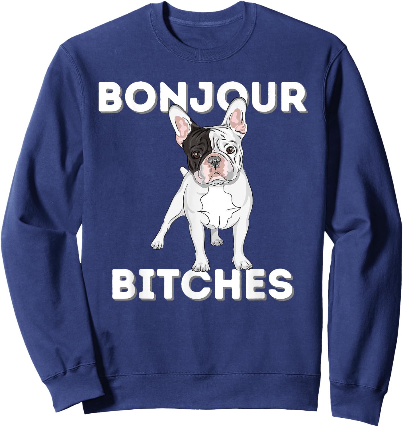 Bonjour - Funny French Bulldog Frenchie Dog Lover Women Sweatshirt - Sweatshirt | Navy