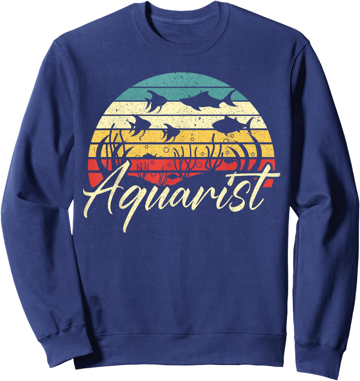 Aquarist Fish Collector Aquarium Junkie Fish Lover Sweatshirt - Sweatshirt | Navy